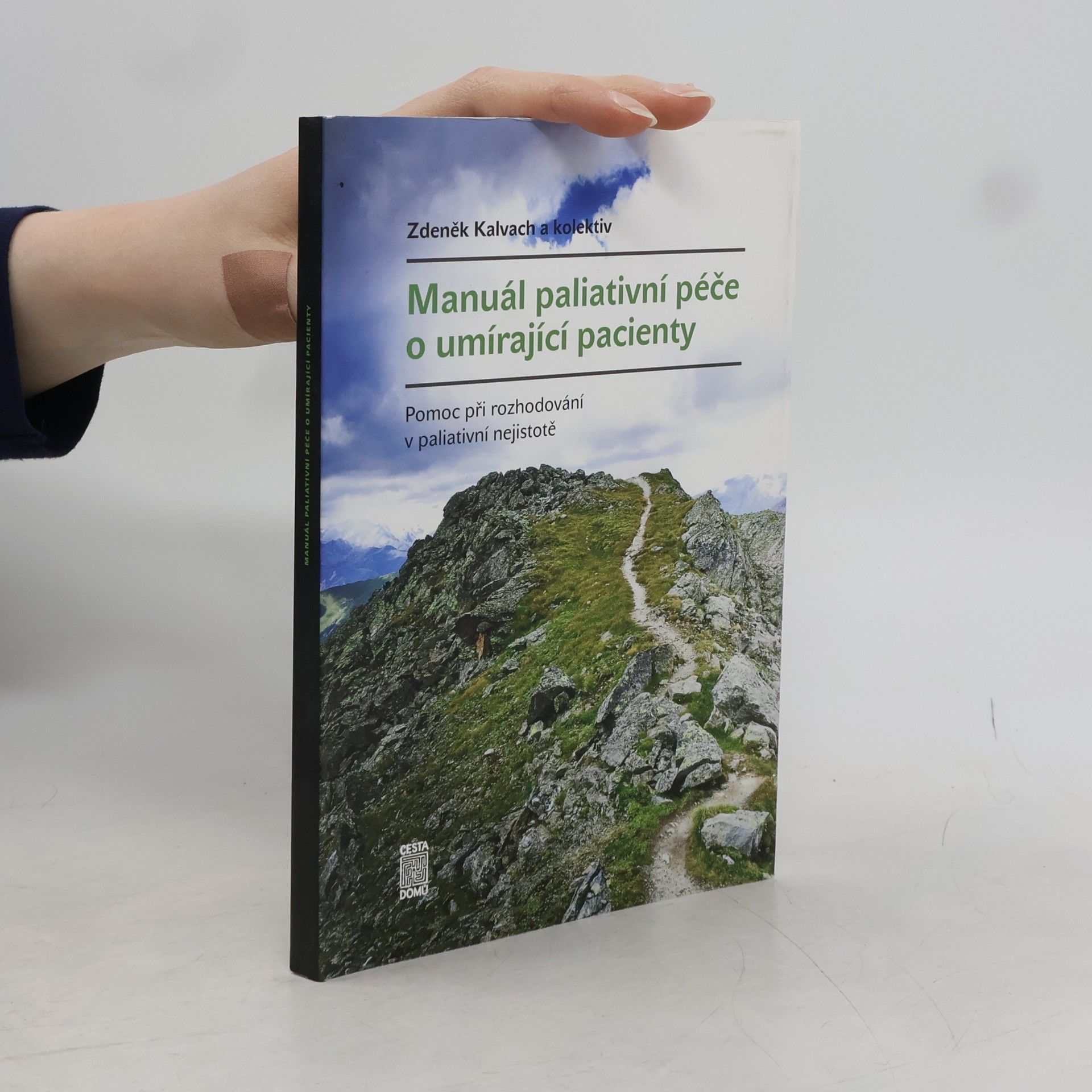 Zdeněk Kalvach Manuál paliativní péče o umírající pacienty