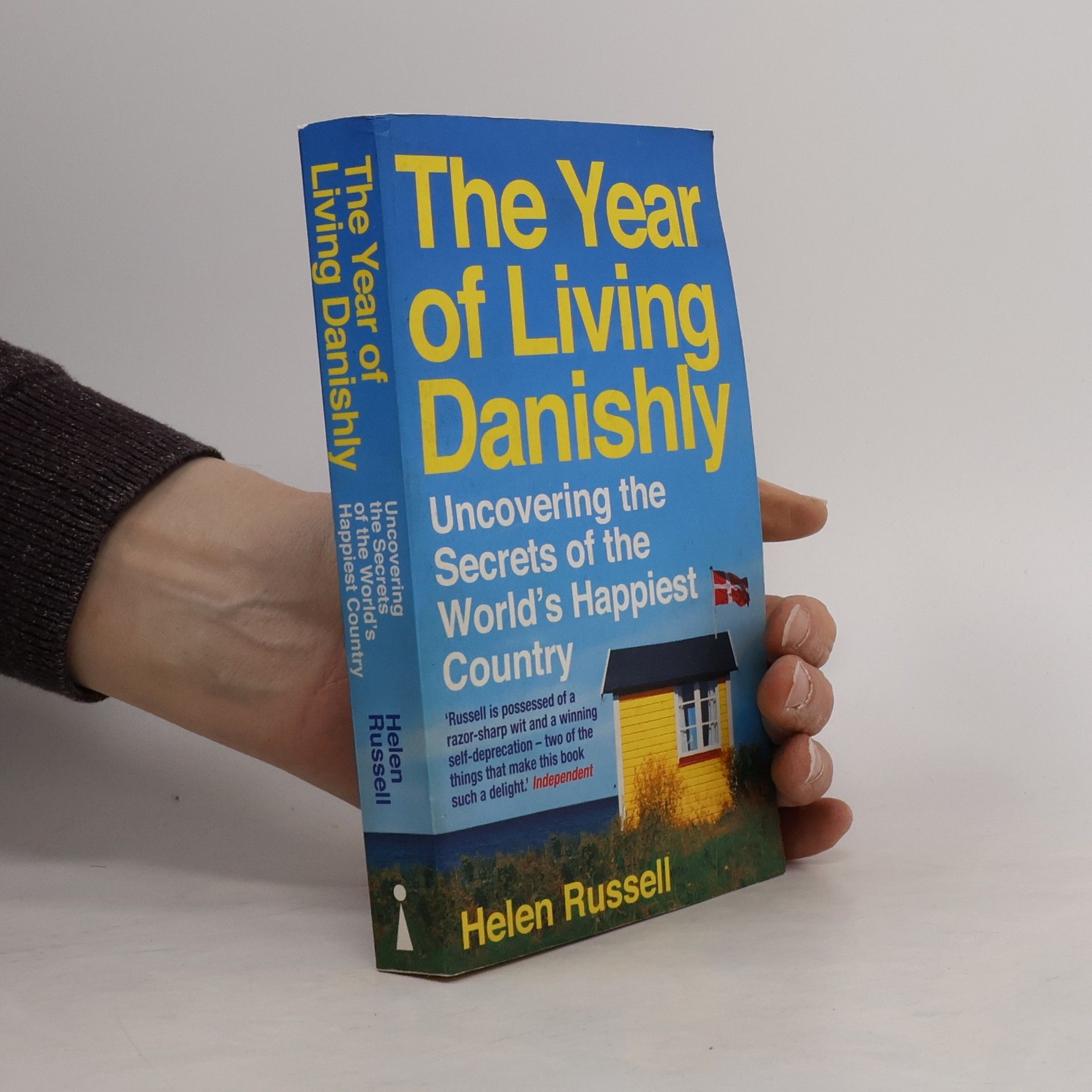 Helen Rusell The Year of Living Danishly. Uncovering the Secrets of the World's Happiest Country