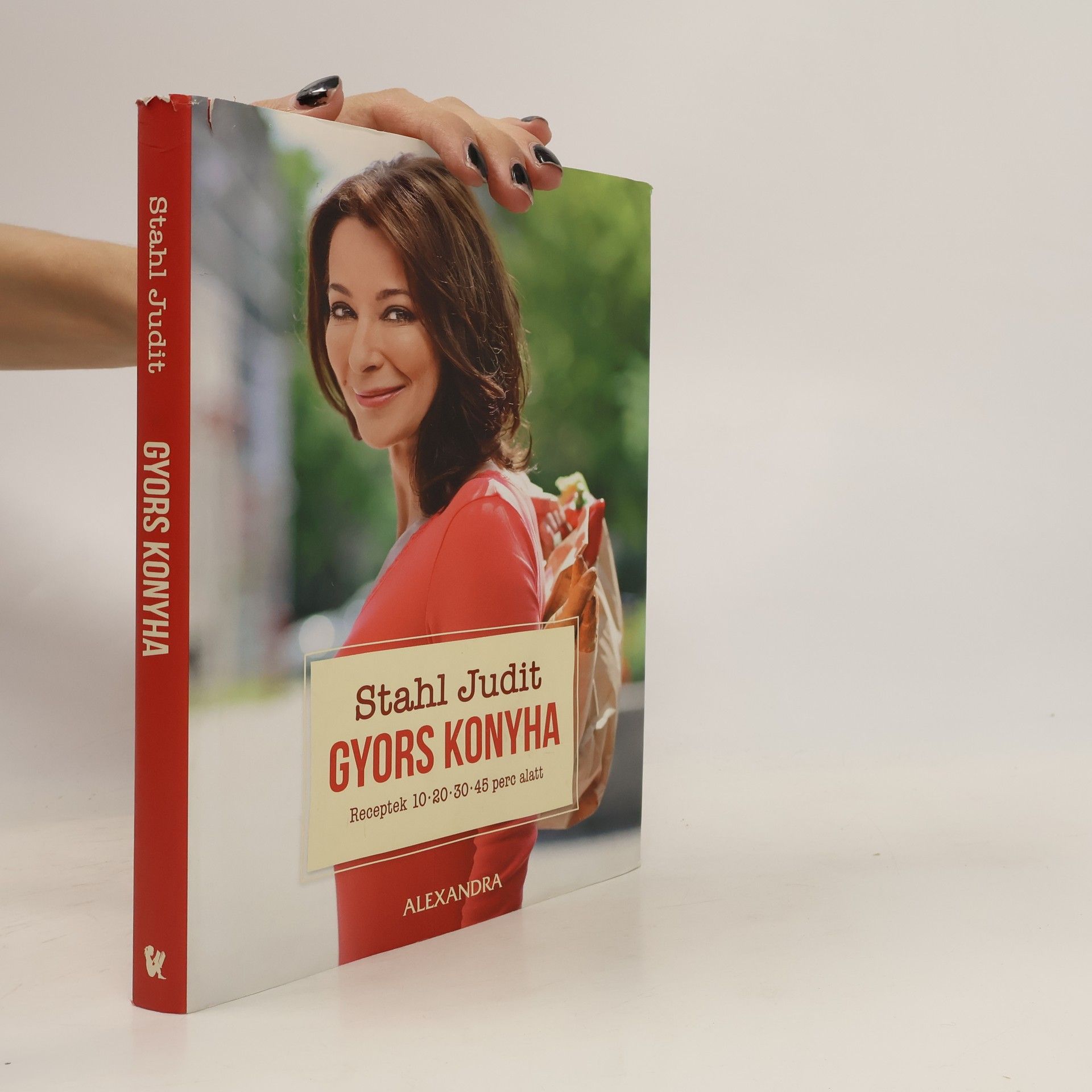 Stahl Judit Gyors Konyha: Receptek 10·20·30·45 perc alatt