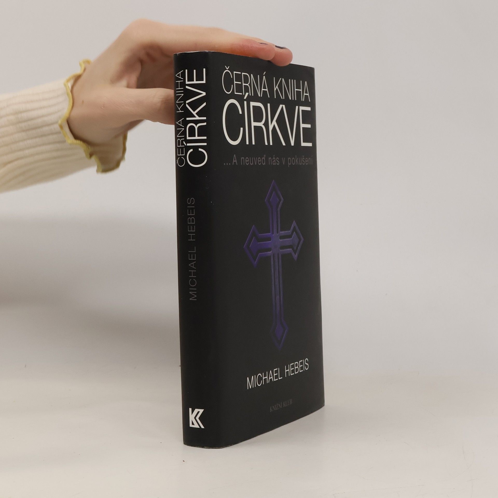 Michael Hebeis Černá kniha církve : a neuveď nás v pokušení