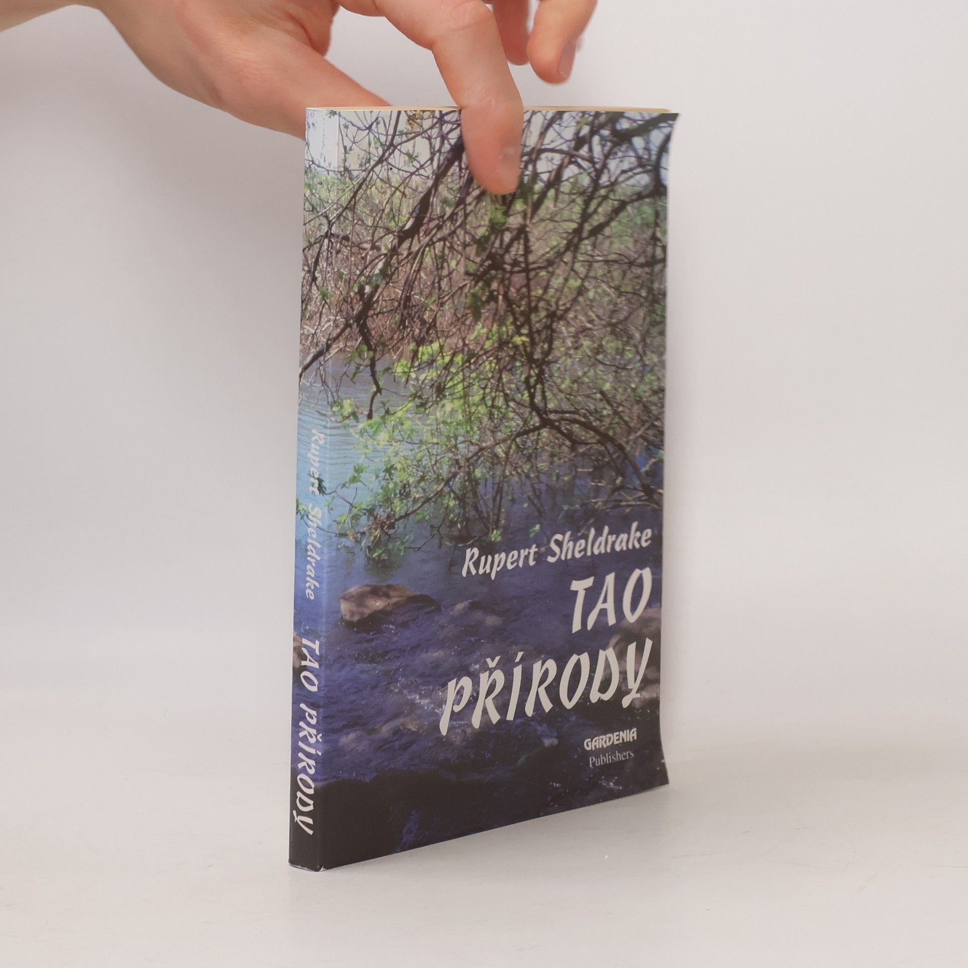 Rupert Sheldrake Tao přírody : Znovuzrození posvátnosti přírody ve vědě