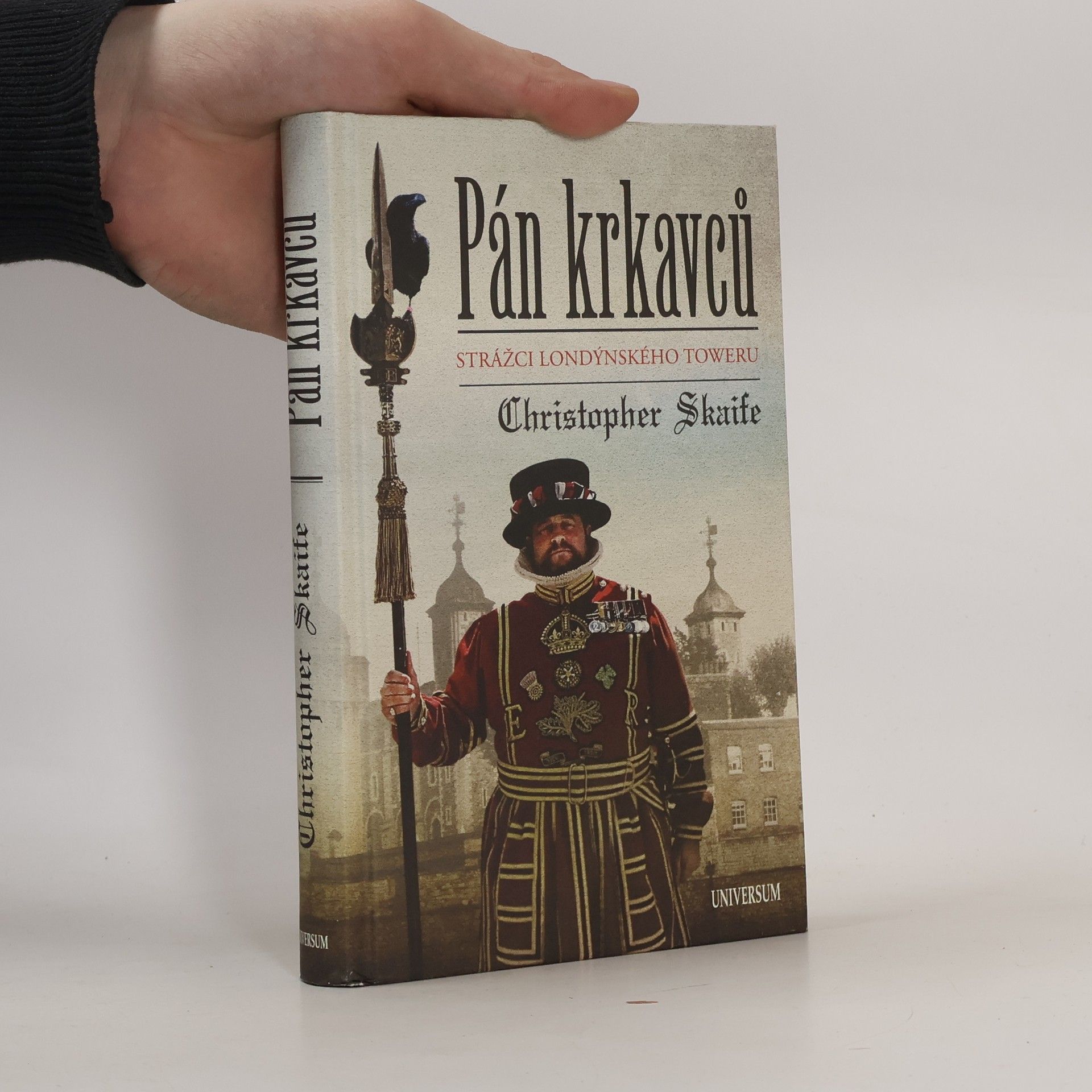 Christopher Skaife Pán krkavců. Strážci londýnského Toweru