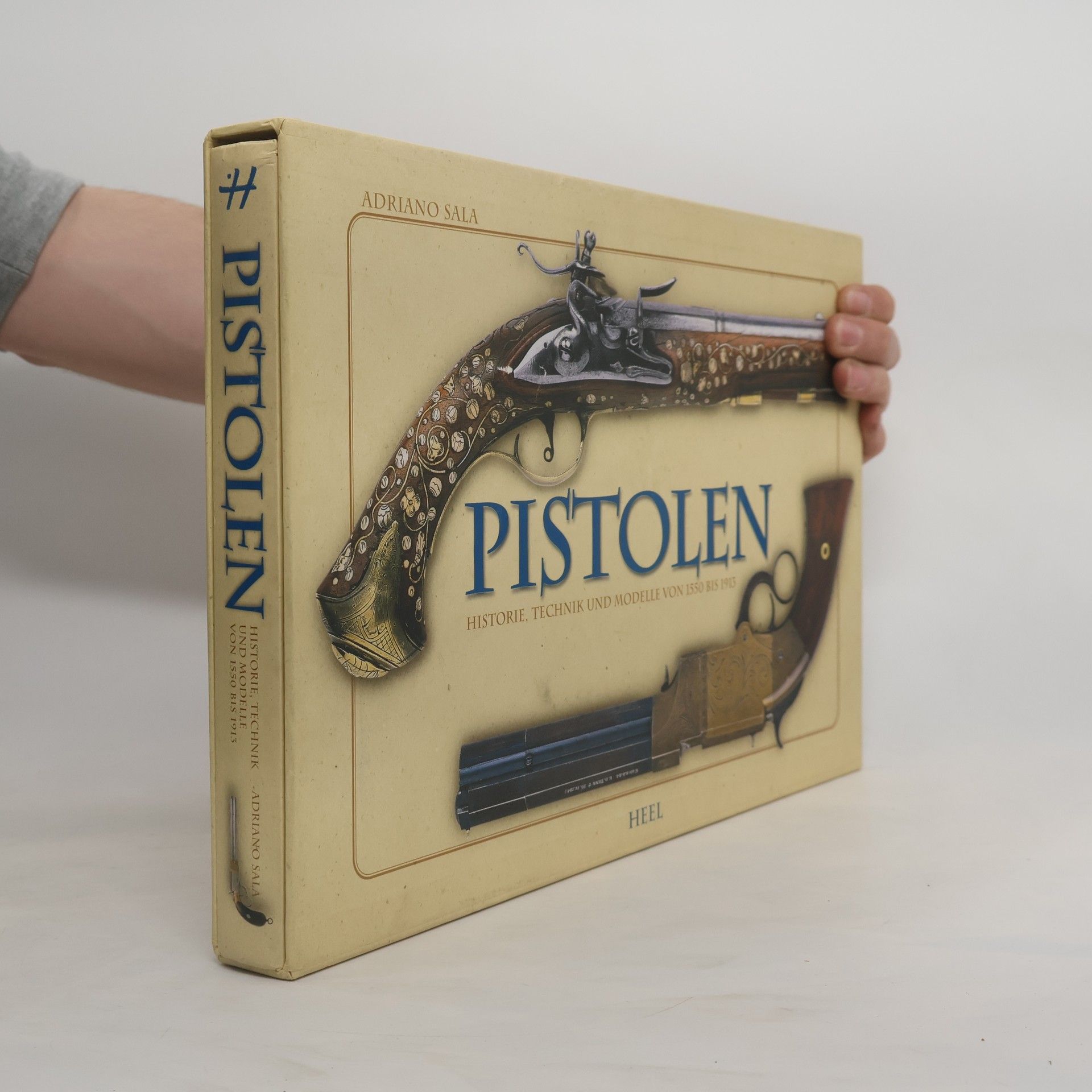 Adriano Sala Pistolen. Historie, Technik und Modelle von 1550 bis 1913