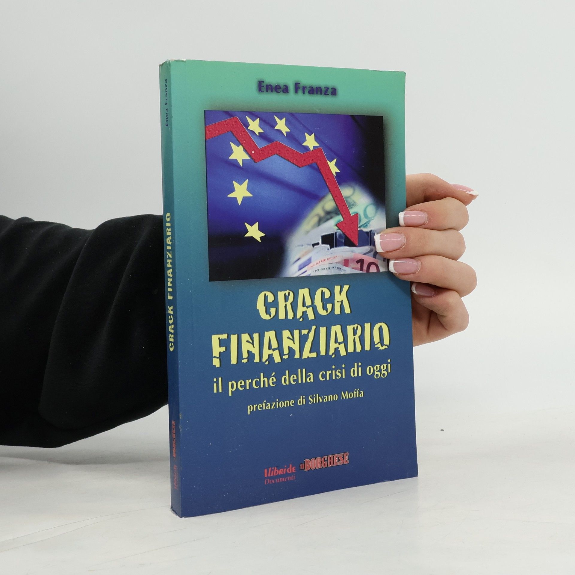 Silvano Moffa Crack finanziario. Il perché della crisi di oggi