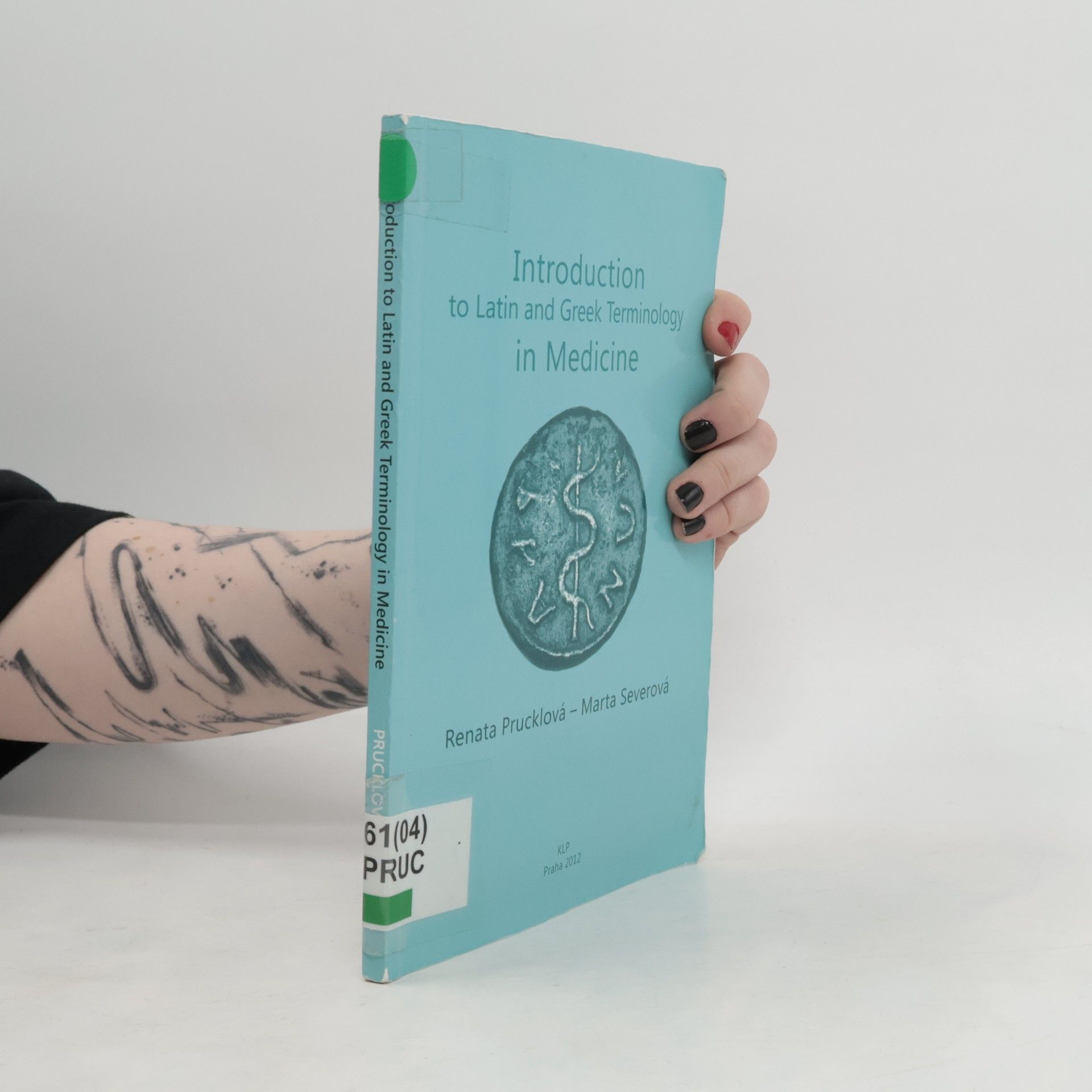 Marta Severová Introduction to Latin and Greek terminology in medicine