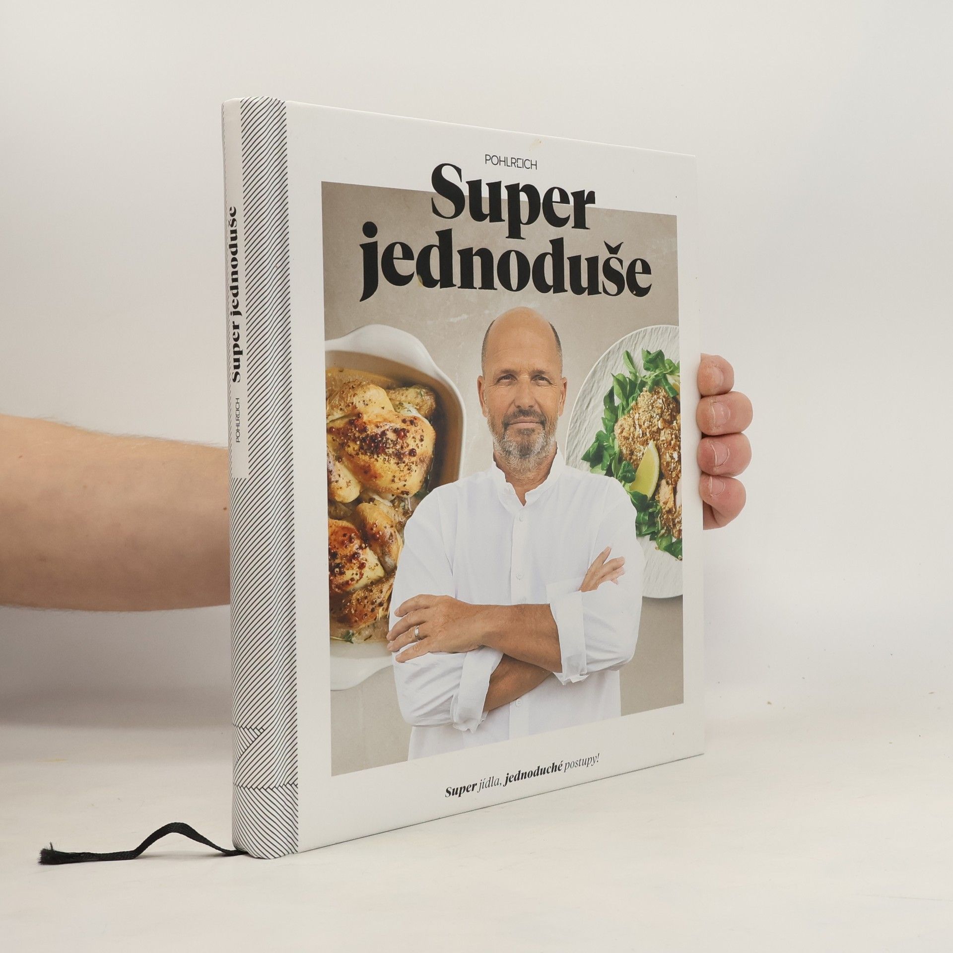 Zdeněk Pohlreich Super jednoduše : super jídla, jednoduché postupy!