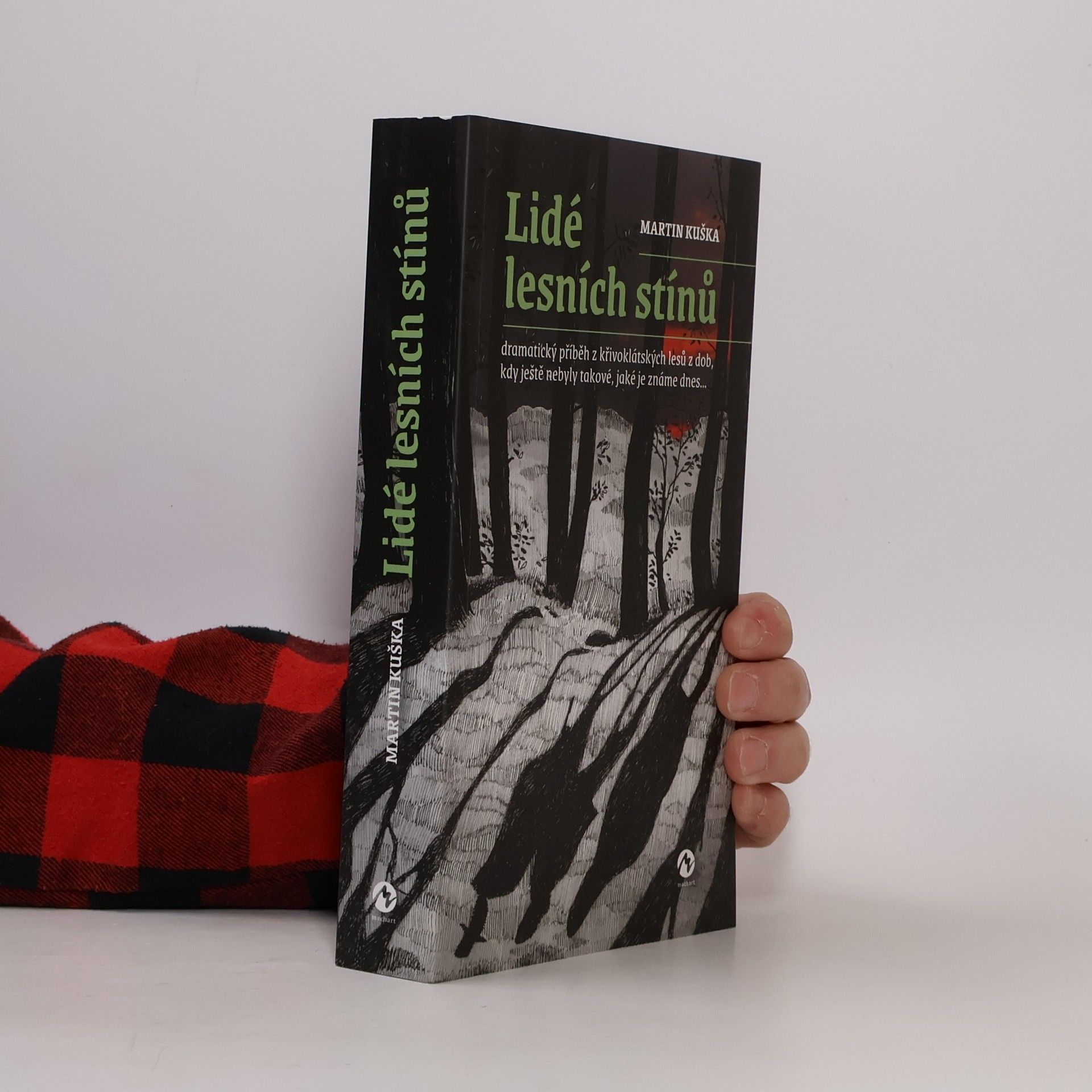 Martin Kuška Lidé lesních stínů : dramatický příběh z křivoklátských lesů z dob, kdy ještě nebyly takové, jaké je známe dnes...