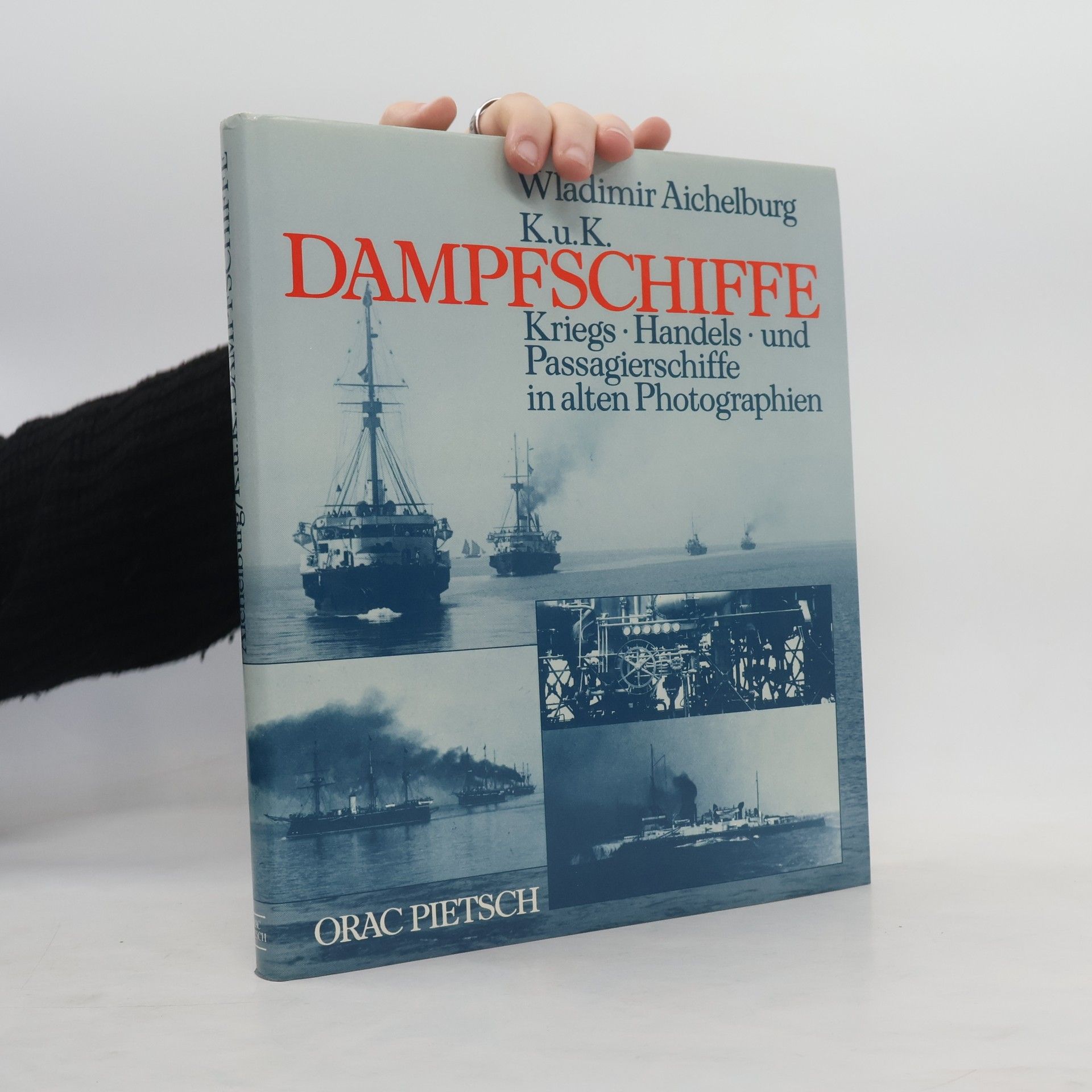 Wladimir Aichelburg K.u.k. Dampfschiffe