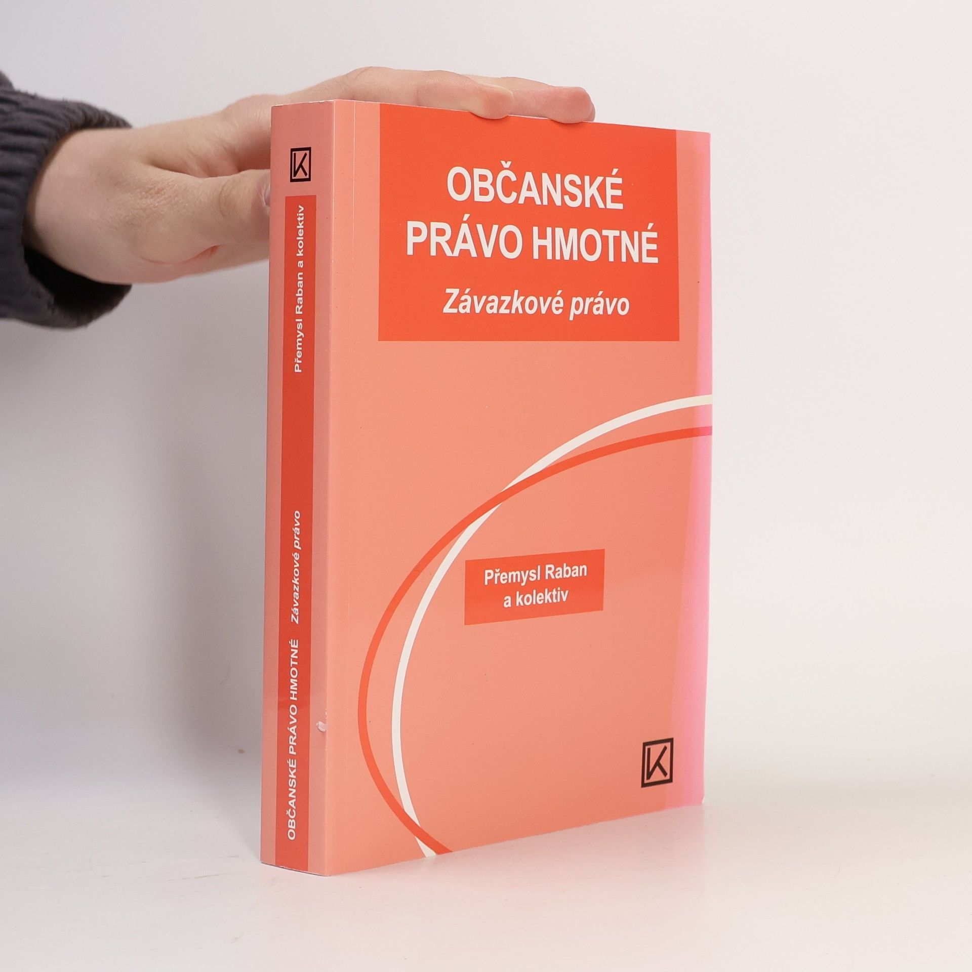 Přemysl Raban Občanské právo hmotné - Závazkové právo