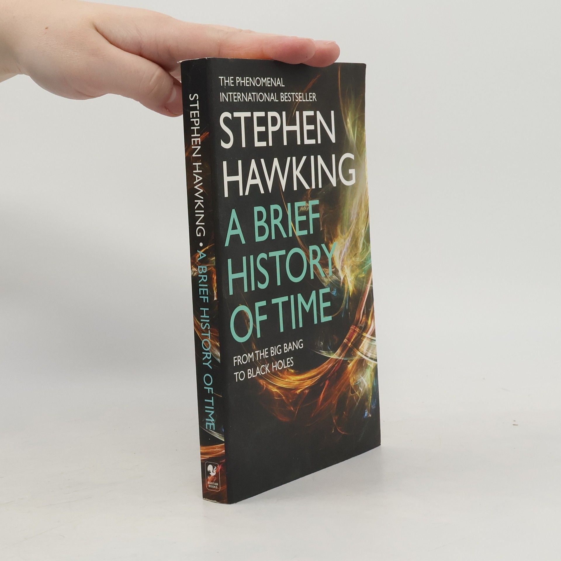 Stephen Hawking A Brief History of Time. From the Big Bang to Black Holes
