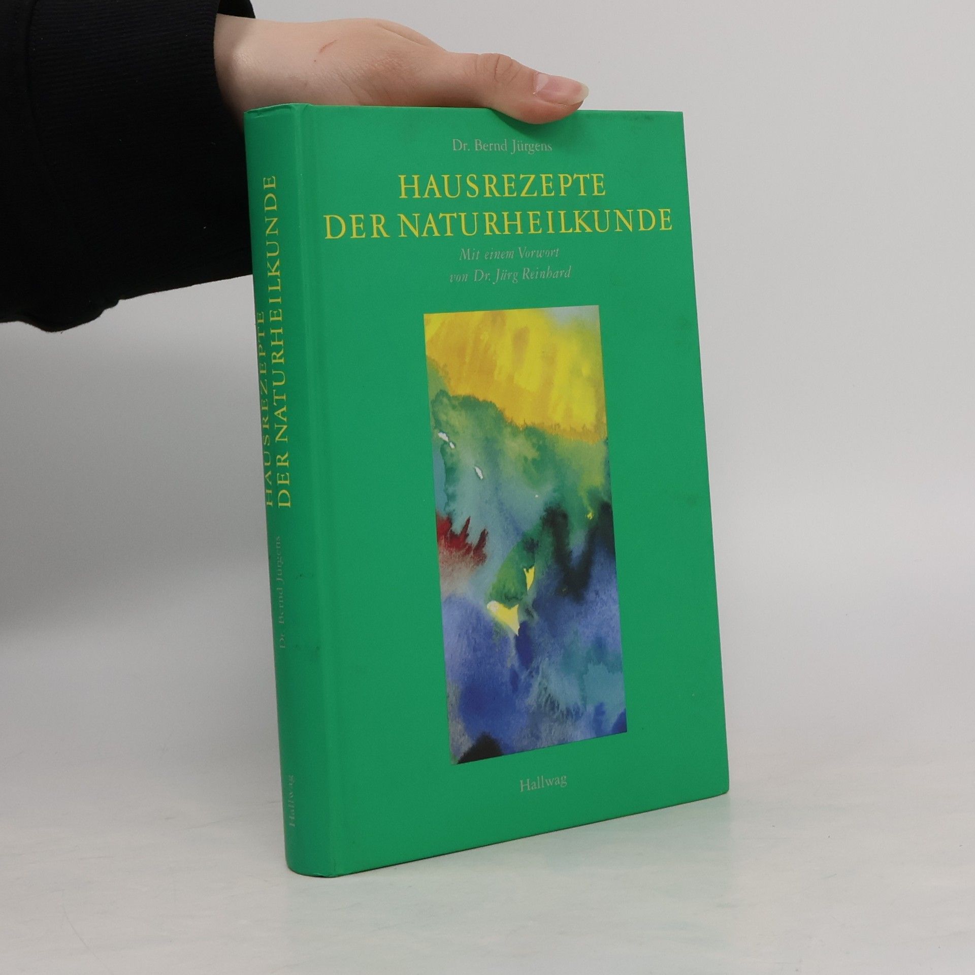 Bernd Jürgens Hausrezepte der Naturheilkunde