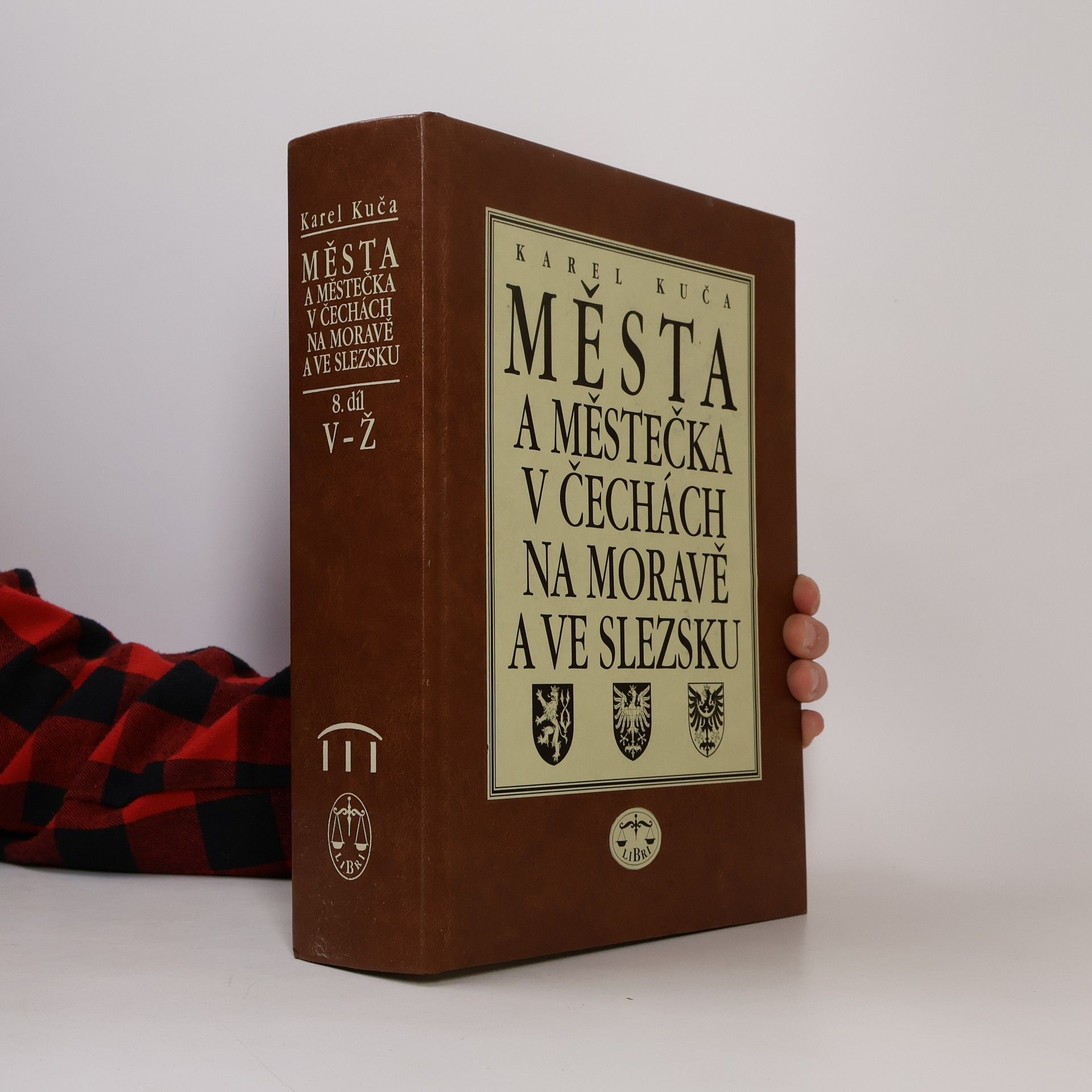 Karel Kuča Města a městečka v Čechách, na Moravě a ve Slezsku / 8. díl V-Ž