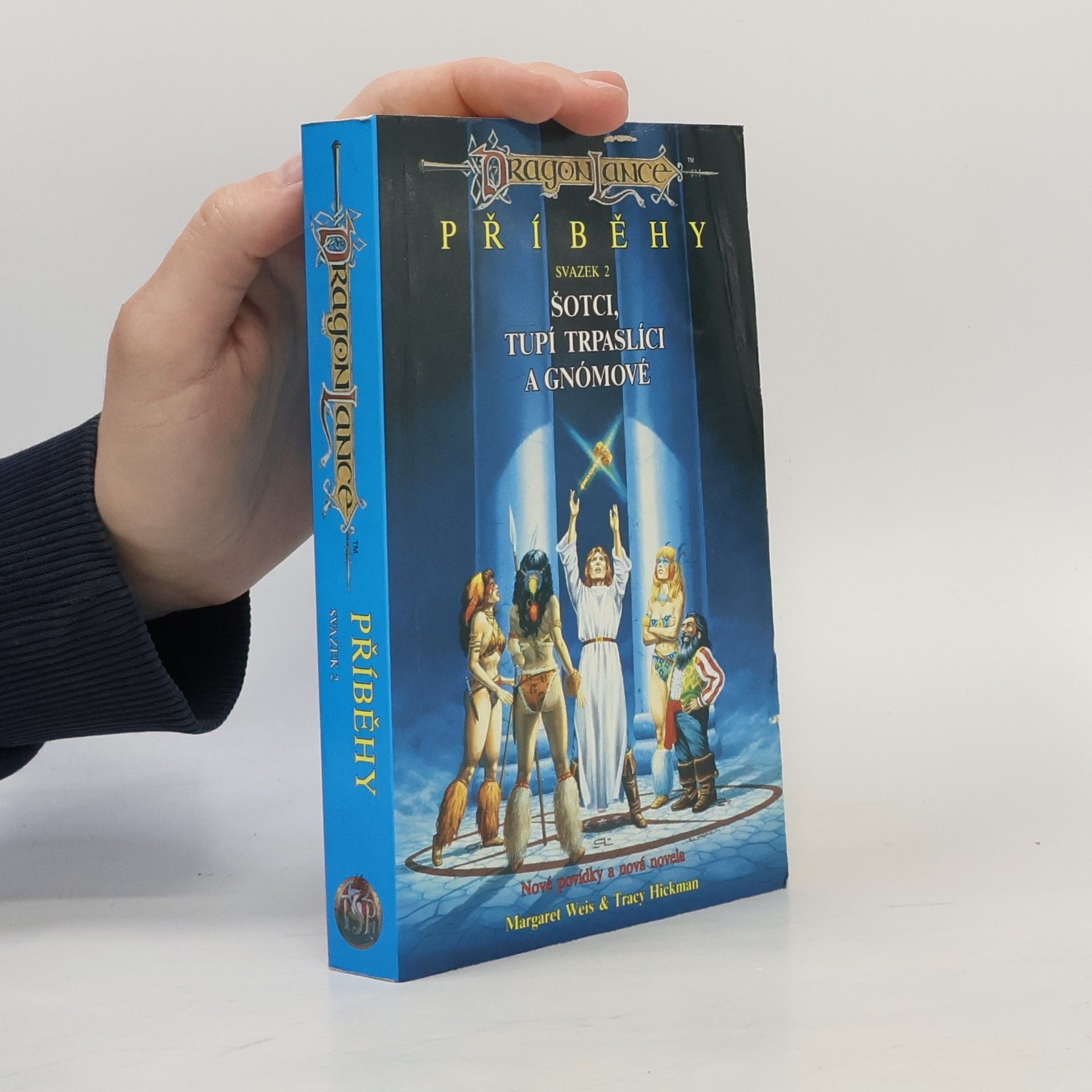 Tracy Hickman Příběhy. Sv. 2, Šotci, tupí trpaslíci a gnómové