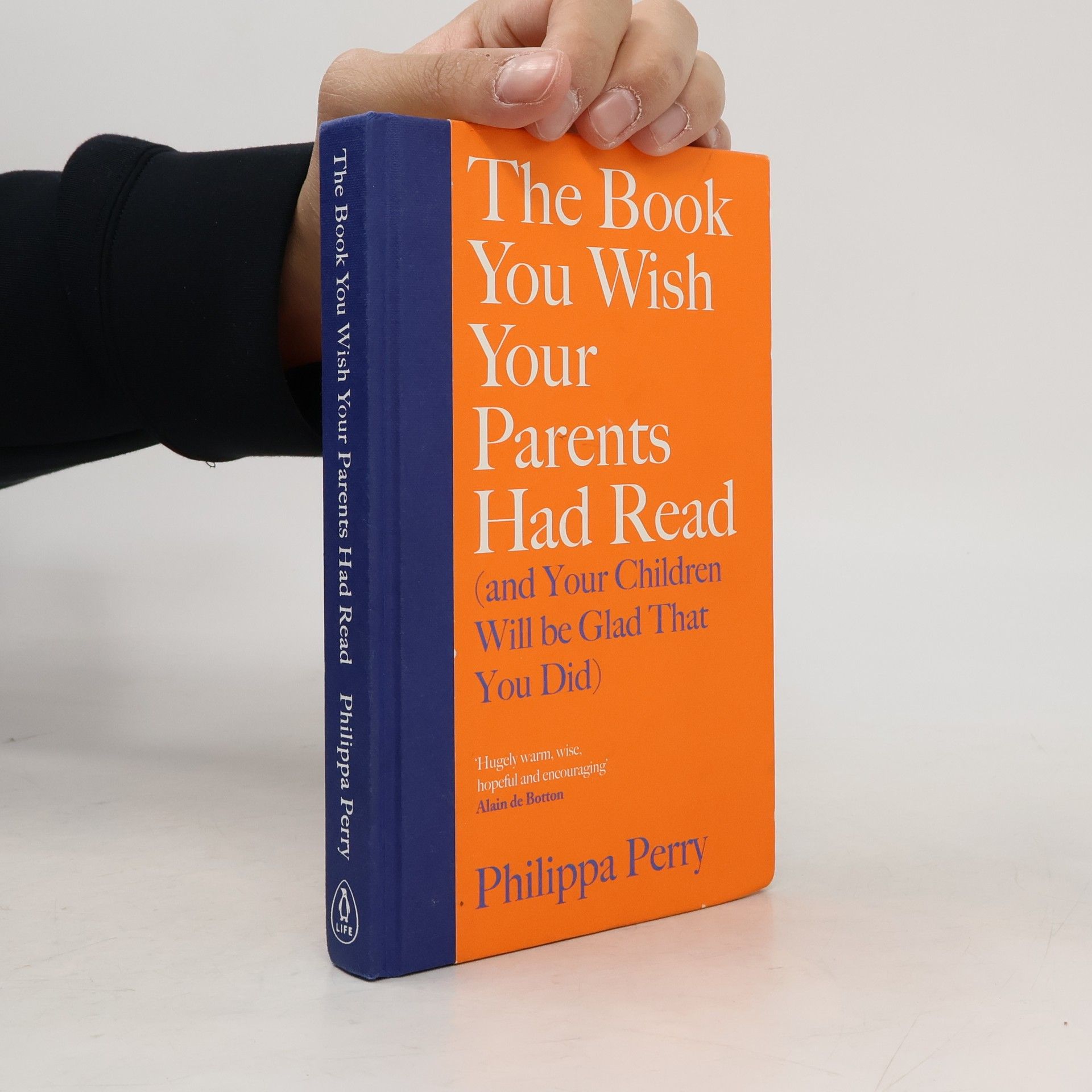 Philippa Perry The Book You Wish Your Parents Had Read (And Your Children Will Be Glad That You Did)