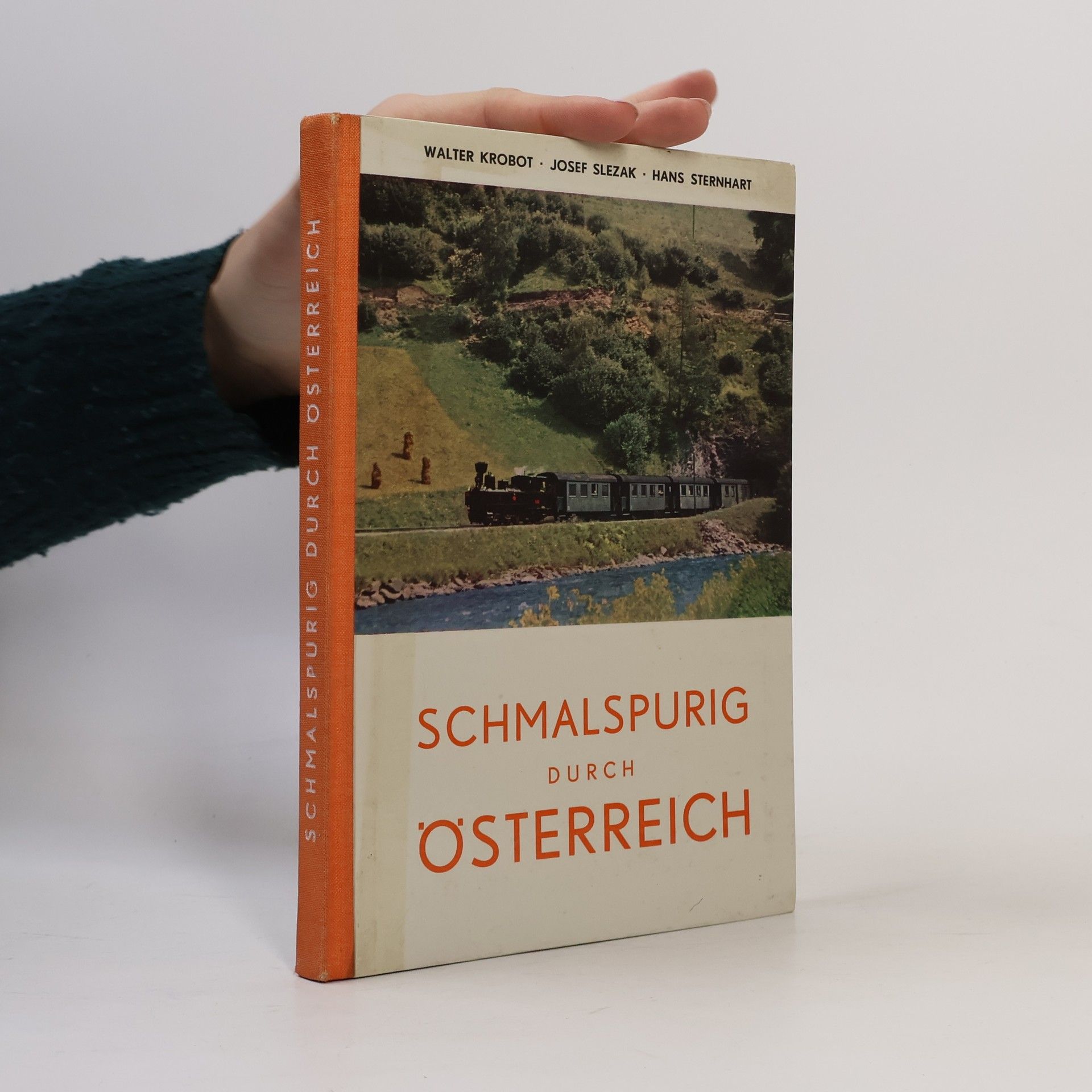 Walter Krobot Schmalspurig durch Österreich