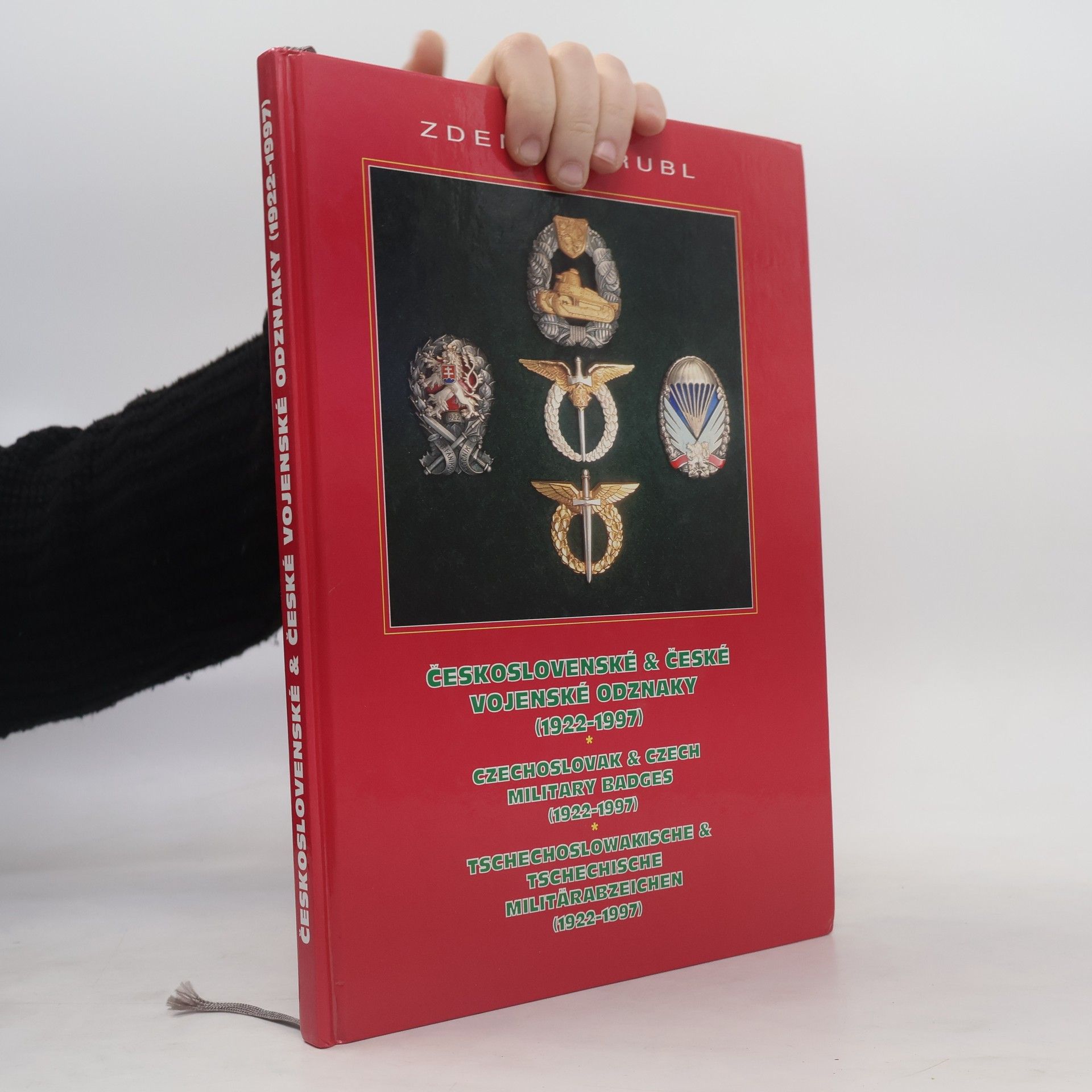 Zdeněk Krubl Československé & české vojenské odznaky (Czechoslovak & Czech military badges = Tschechoslowakische & Tschechische Militärabzeichen)