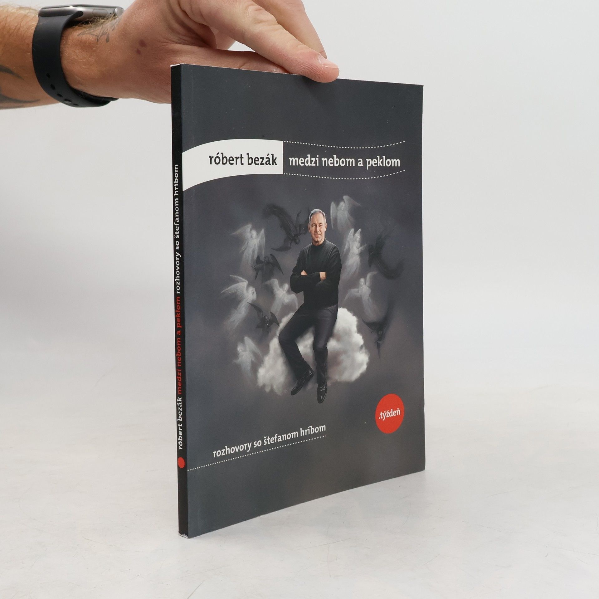 Róbert Bezák Medzi nebom a peklom. Rozhovory so Štefanom Hríbom