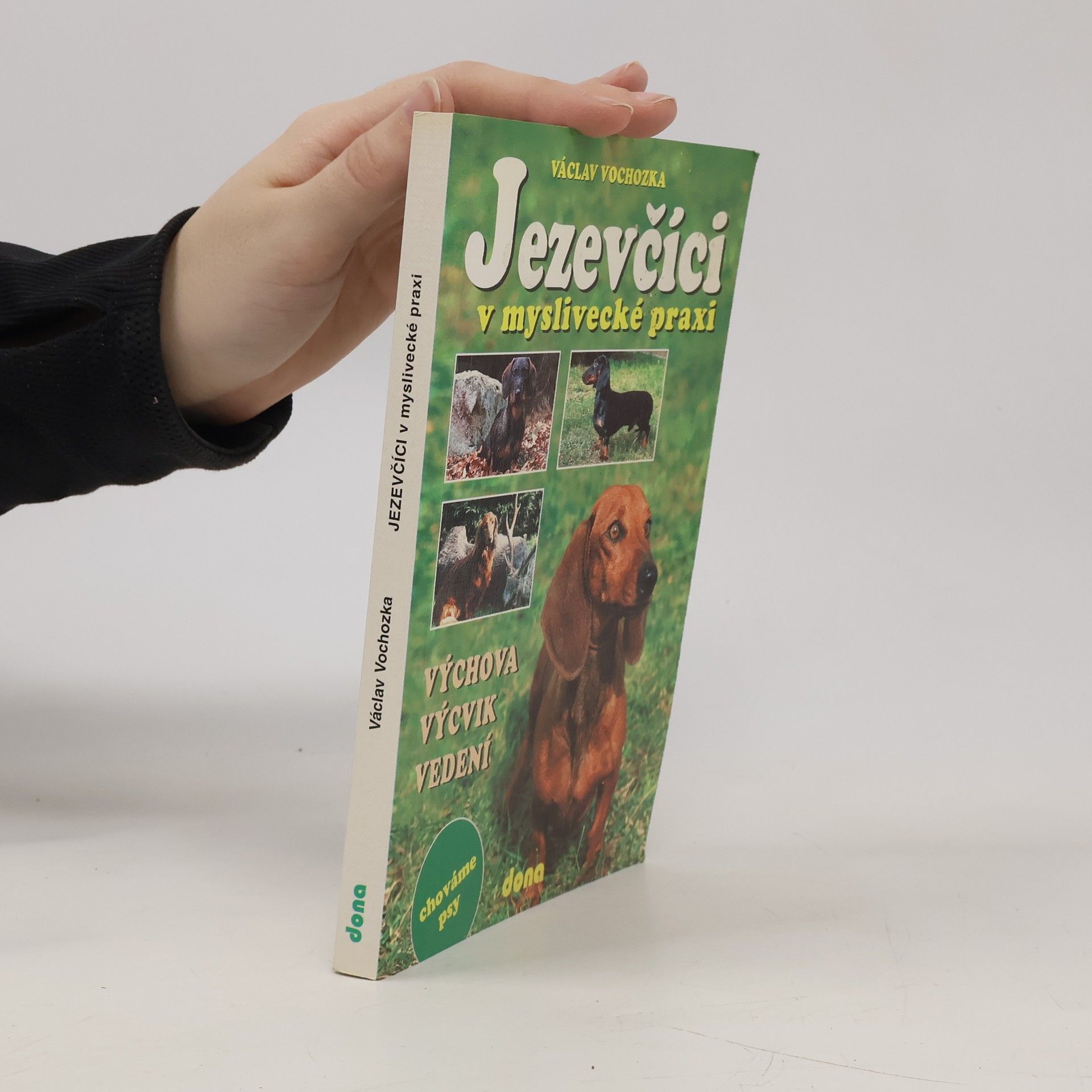 Václav Vochozka Jezevčíci v myslivecké praxi