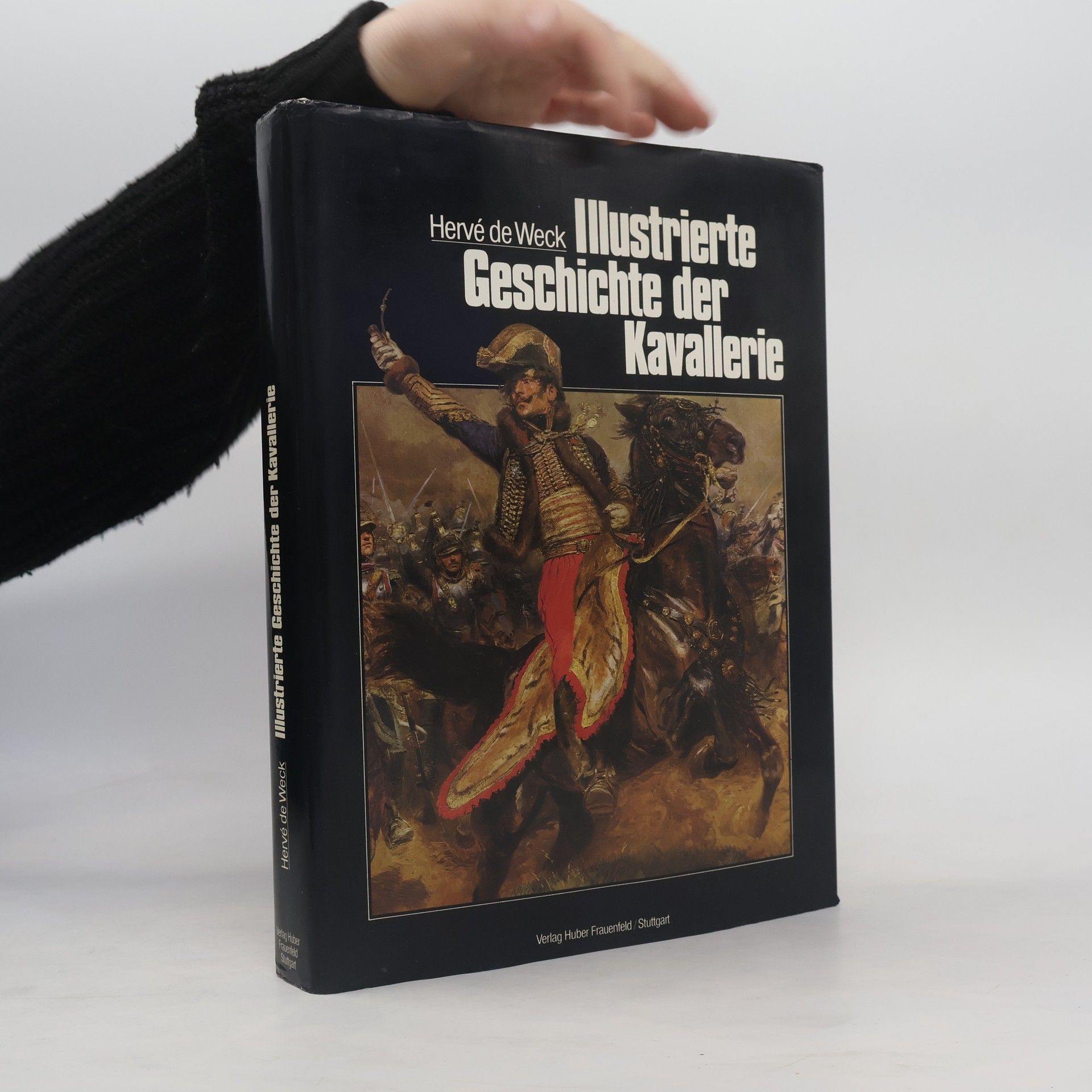 Herve de Weck Illustrierte Geschichte der Kavallerie
