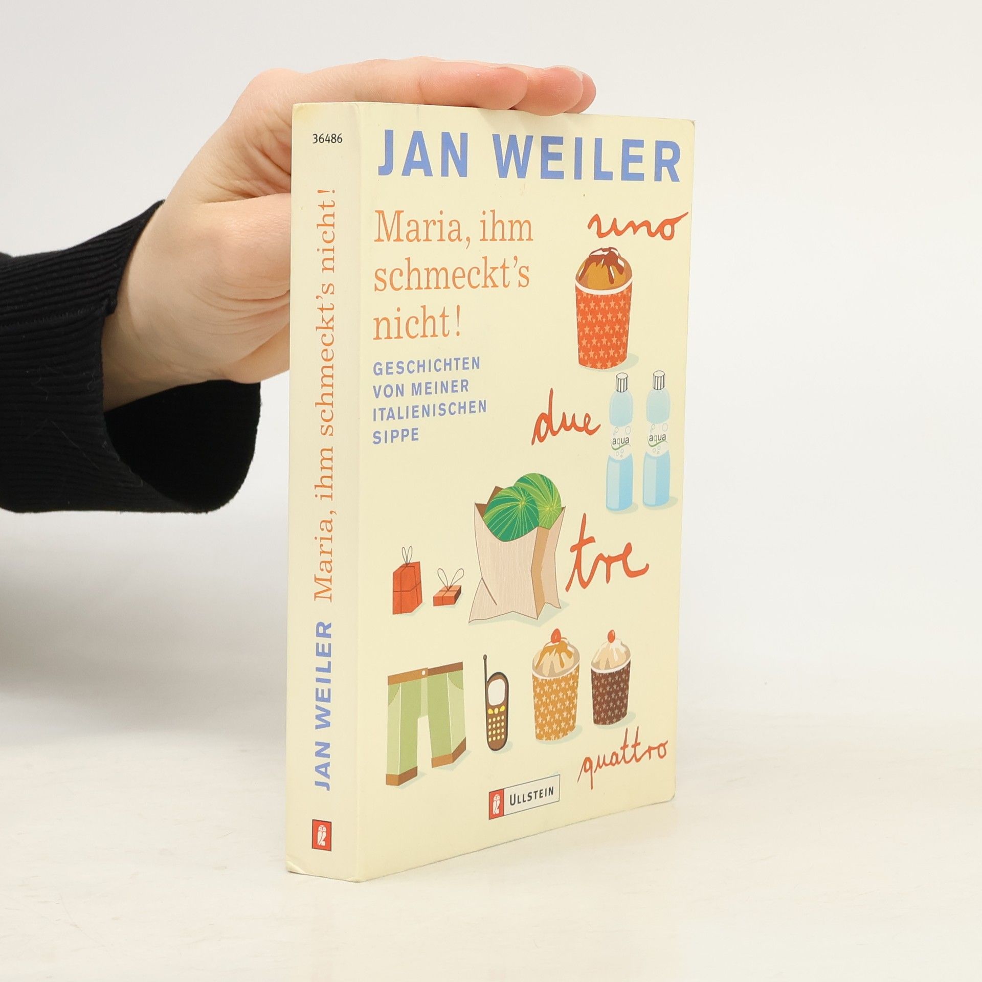 Jan Weiler Maria, ihm schmeckt's nicht!