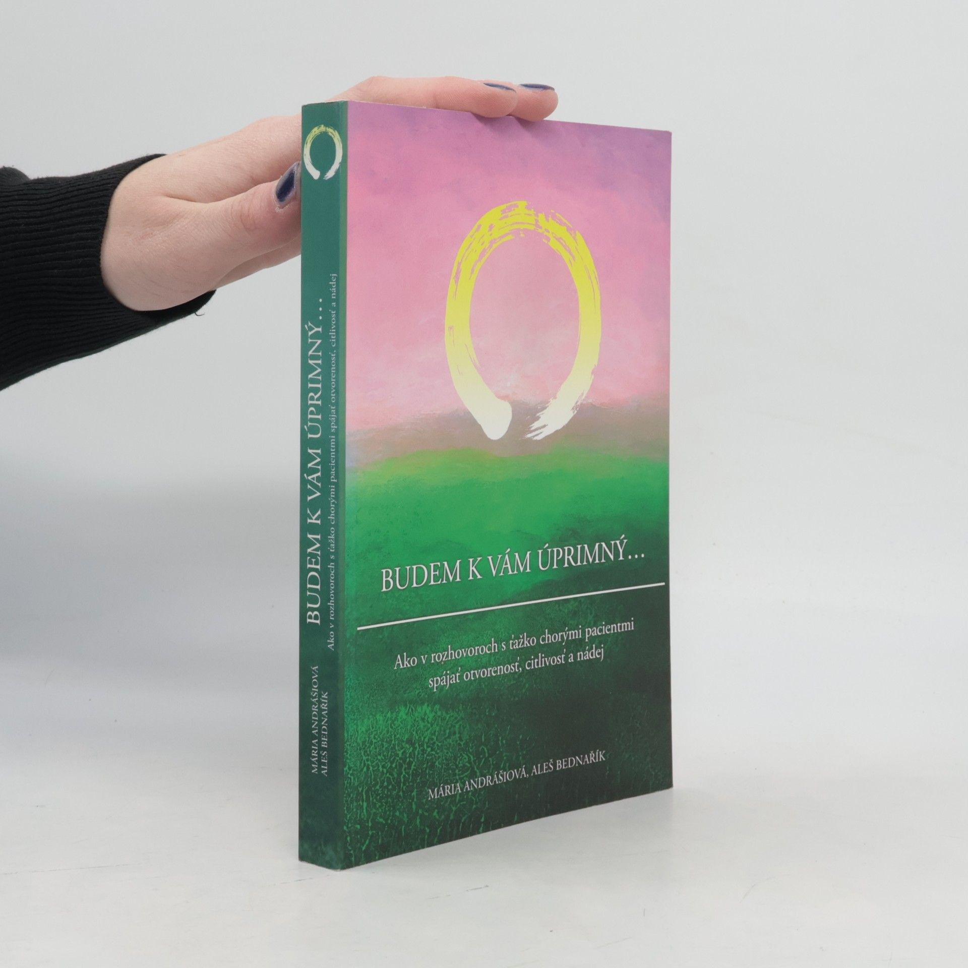 Mária Andrášiová Budem k vám úprimný...