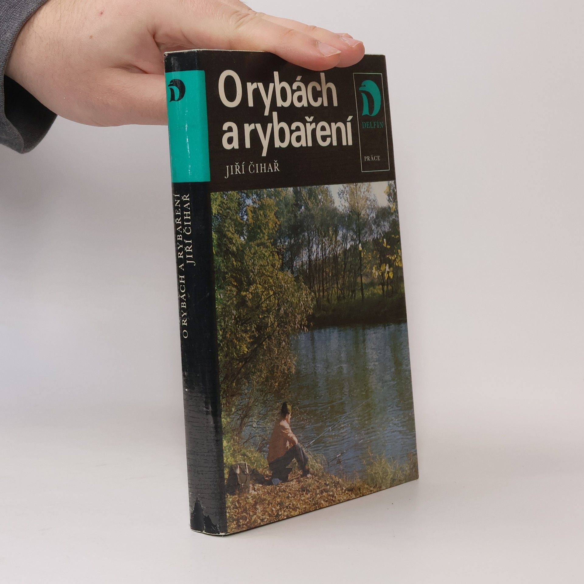 Jiří Čihař O rybách a rybaření