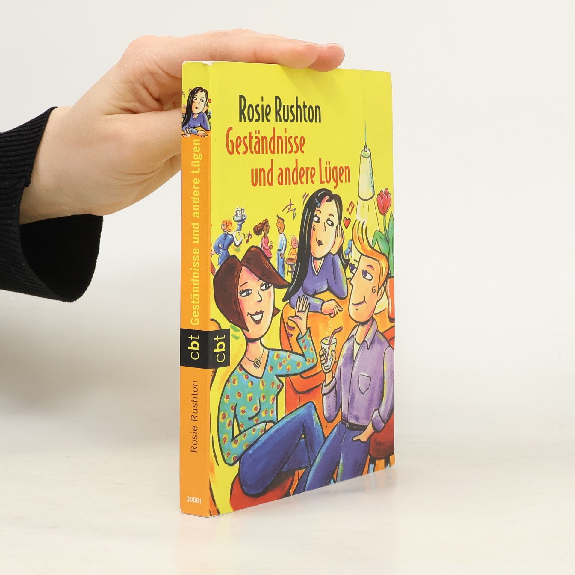 Rosie Rushton Geständnisse und andere Lügen