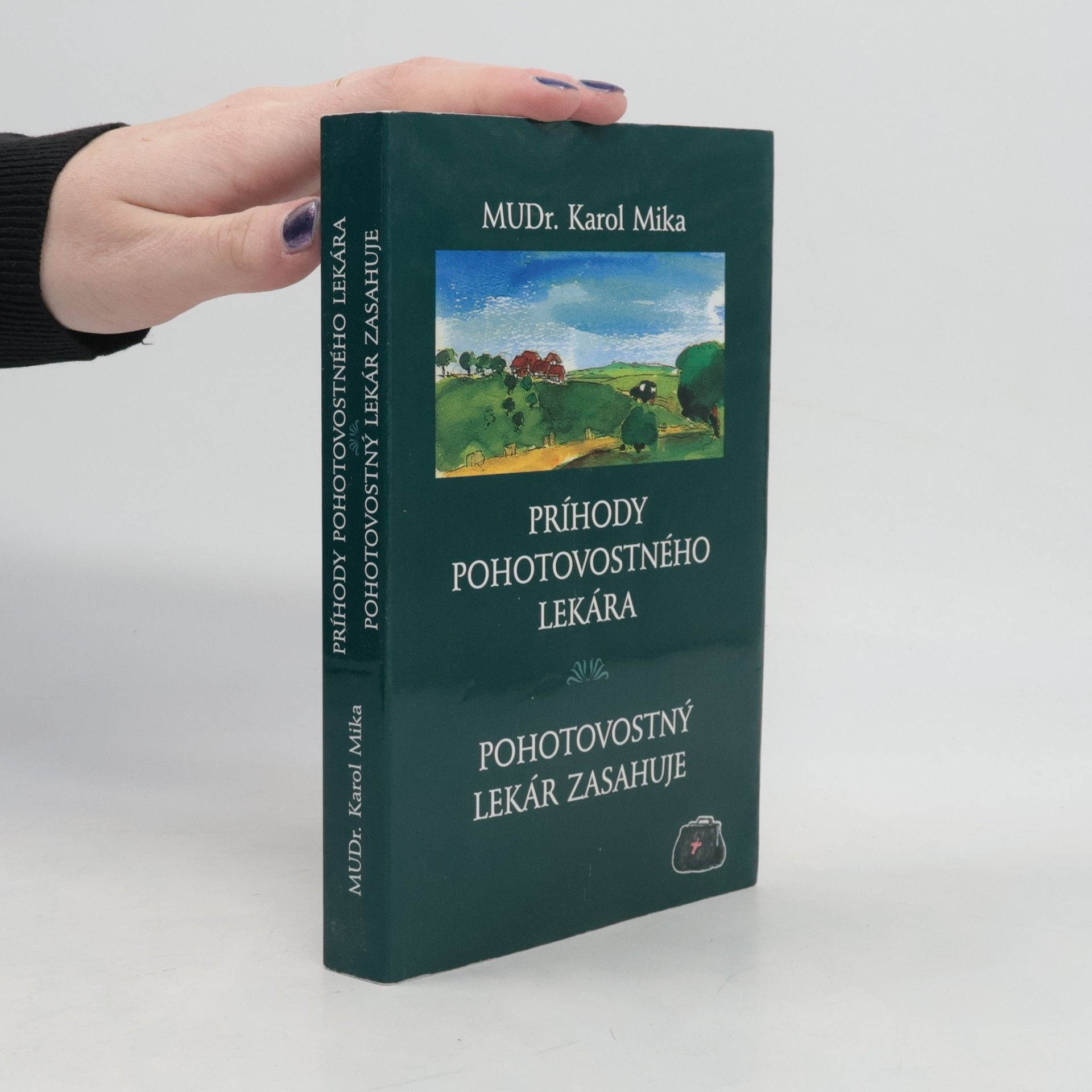 Karol Mika Príhody pohotovostného lekára: Pohotovostný lekár zasahuje