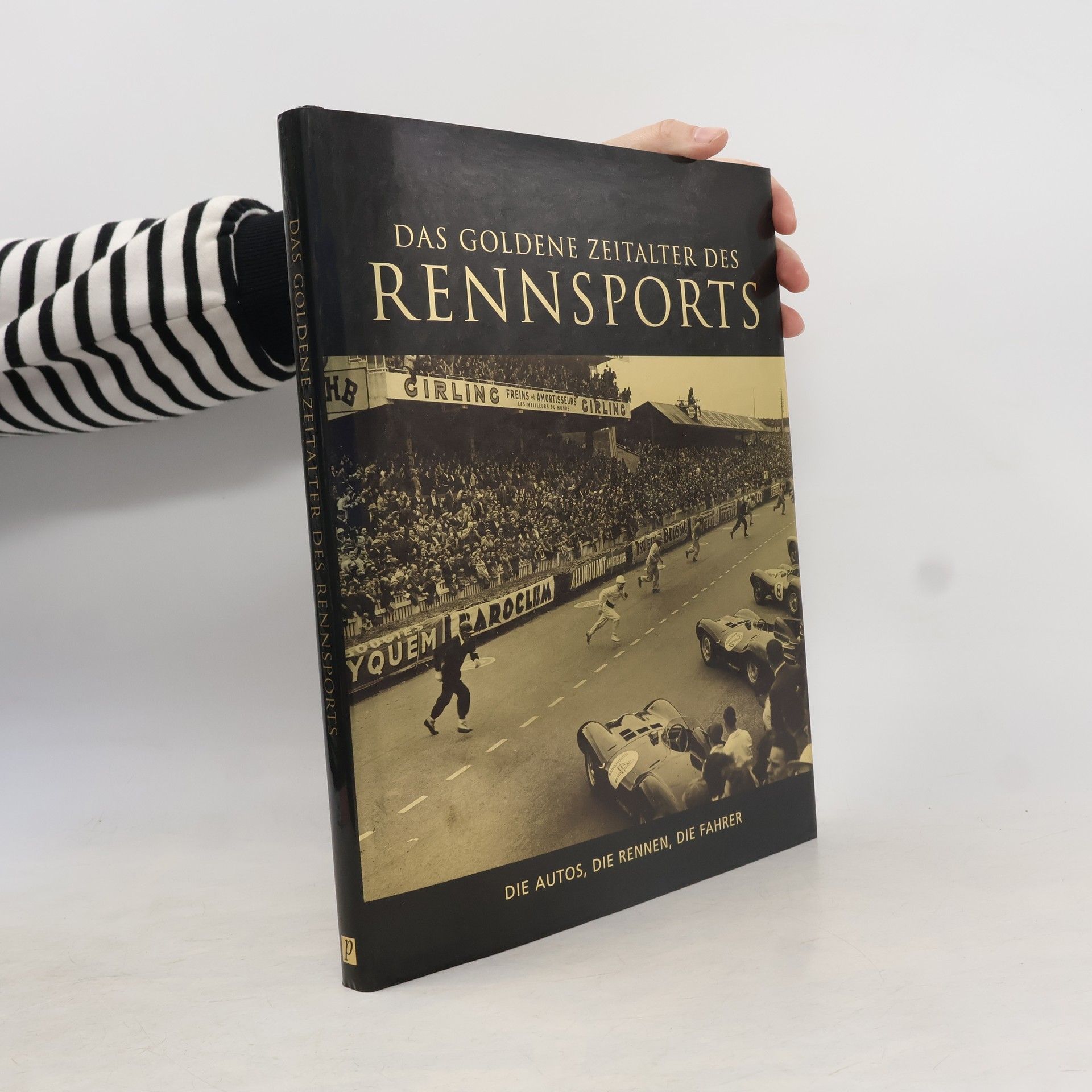 Tim Hill Das goldene Zeitalter des Rennsports