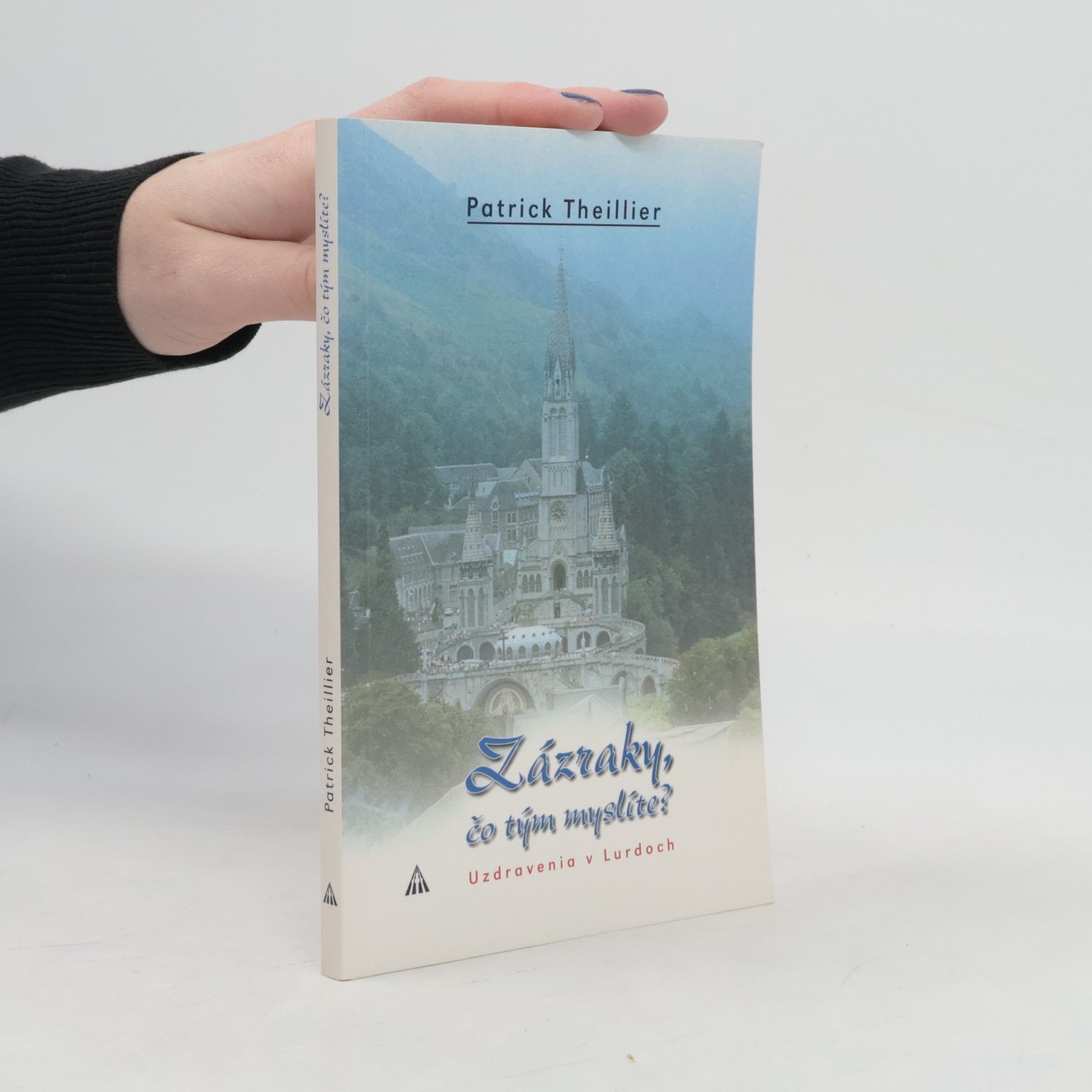 Patrick Theillier Zázraky, čo tým myslíte?
