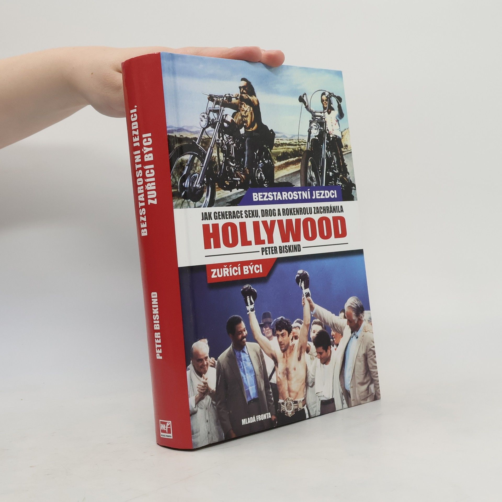 Peter Biskind Bezstarostní jezdci, Zuřící býci. Jak generace sexu, drog a rokenrolu zachránila Hollywood.