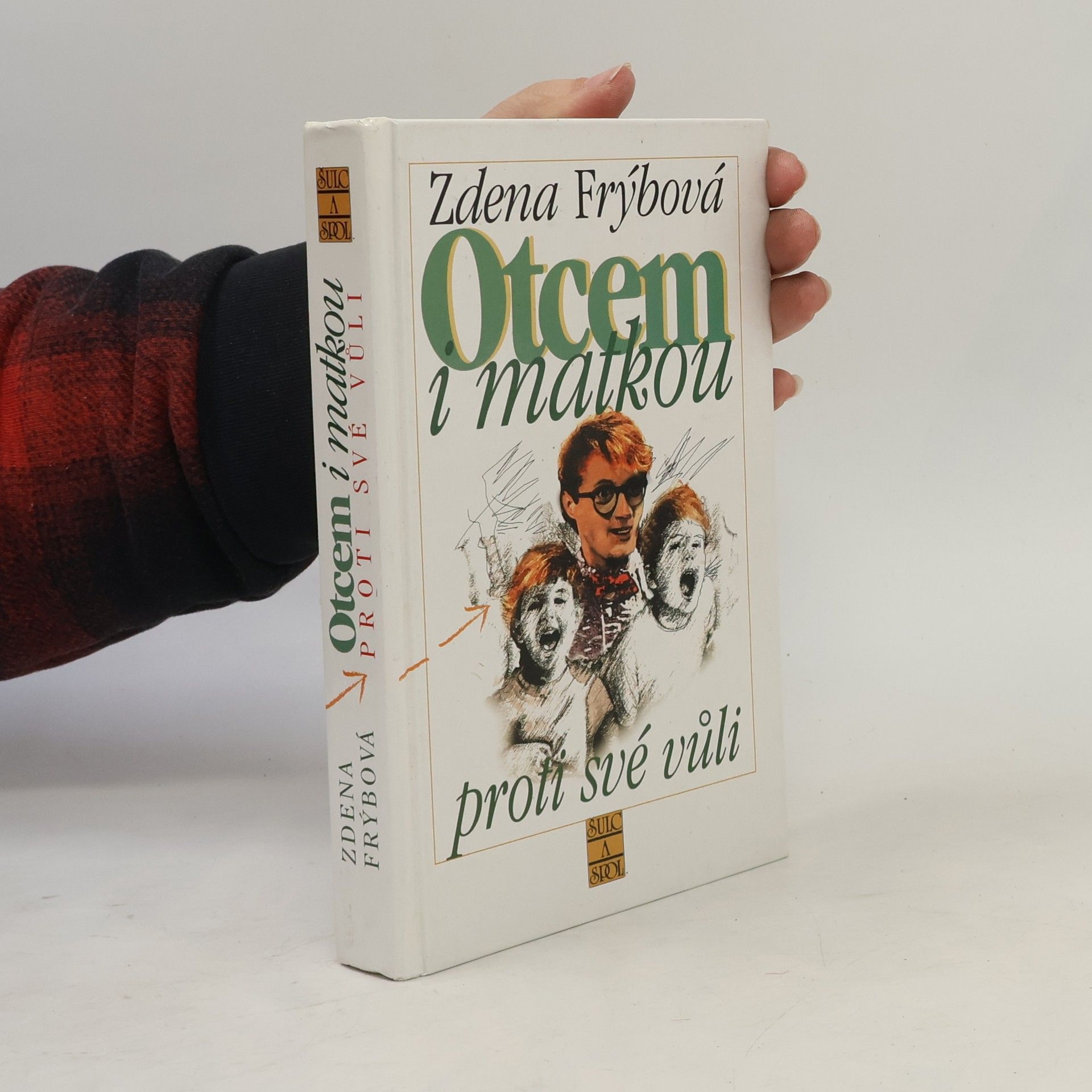Zdena Frýbová Otcem i matkou proti své vůli