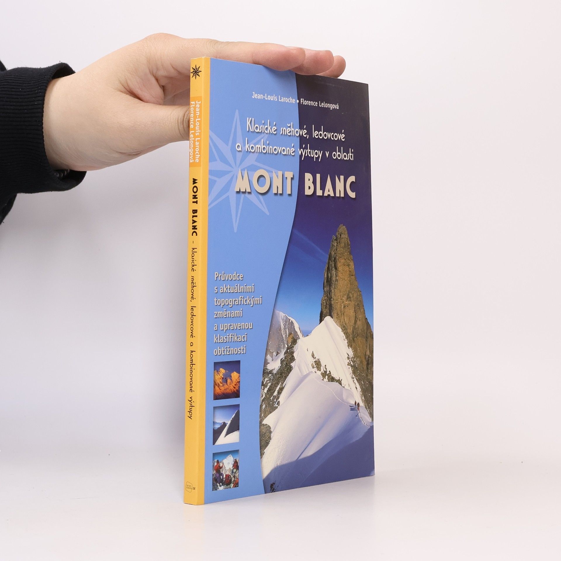 Jean-Louis Laroche Klasické sněhové, ledovcové a kombinované výstupy v oblasti Mont Blanc