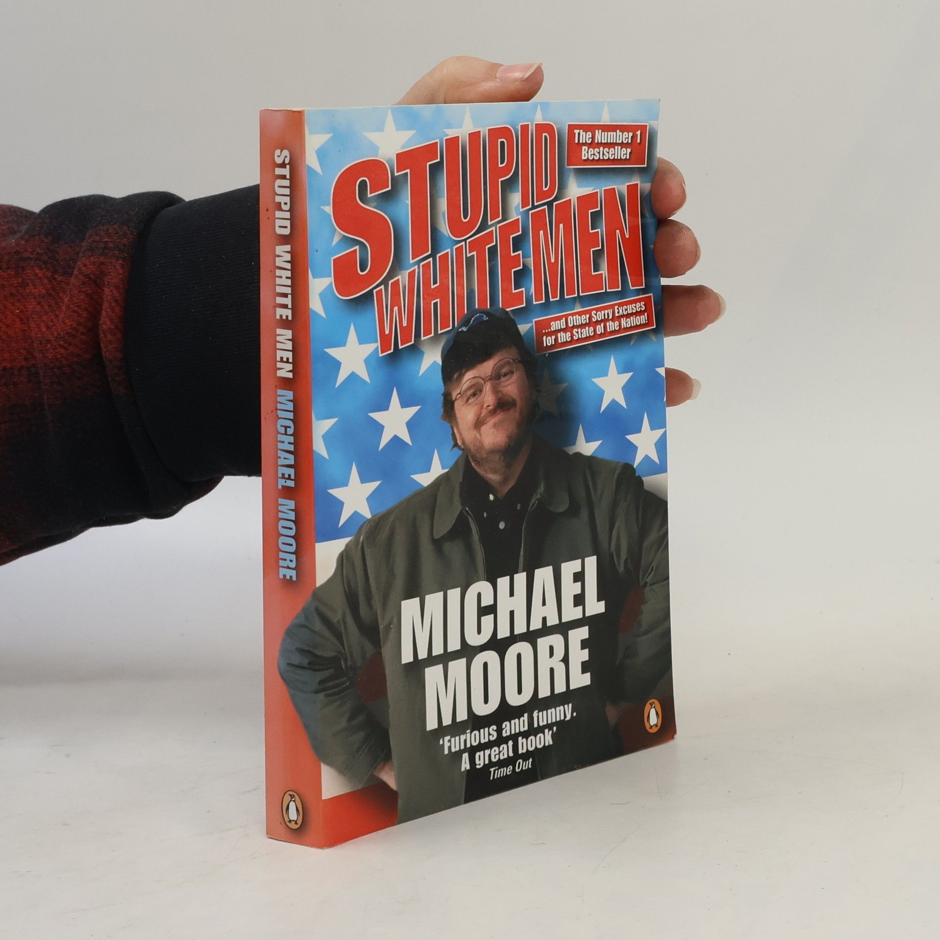 Michael Moore Stupid white men ...and other sorry excuses for the state of the nation!