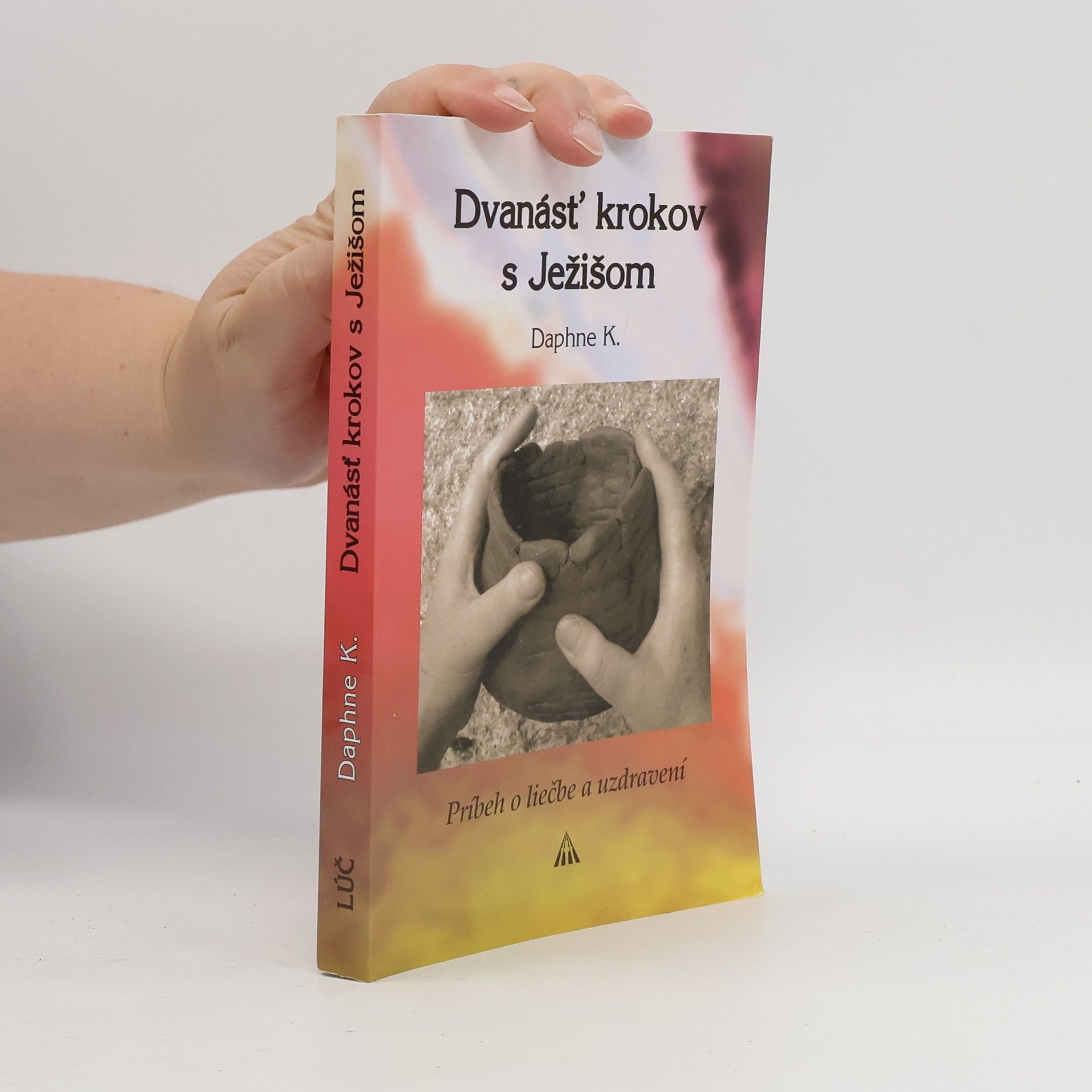 Daphne K. Dvanásť krokov s Ježišom