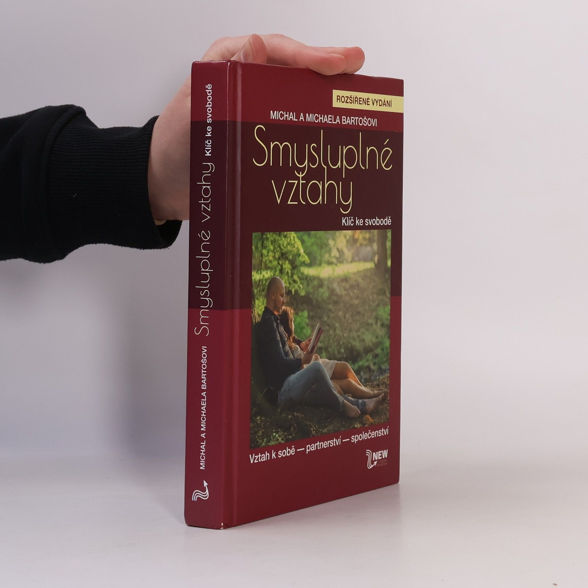 Michal Bartoš Smysluplné vztahy. Klíč ke svobodě