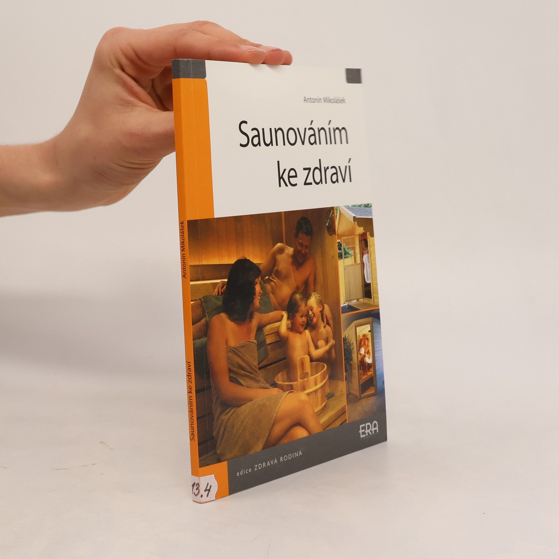 Antonín Mikolášek Saunováním ke zdraví