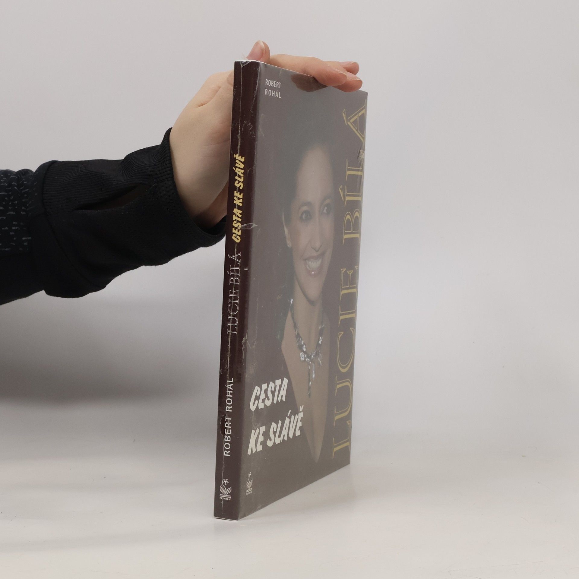 Robert Rohál Lucie Bílá. Cesta ke slávě