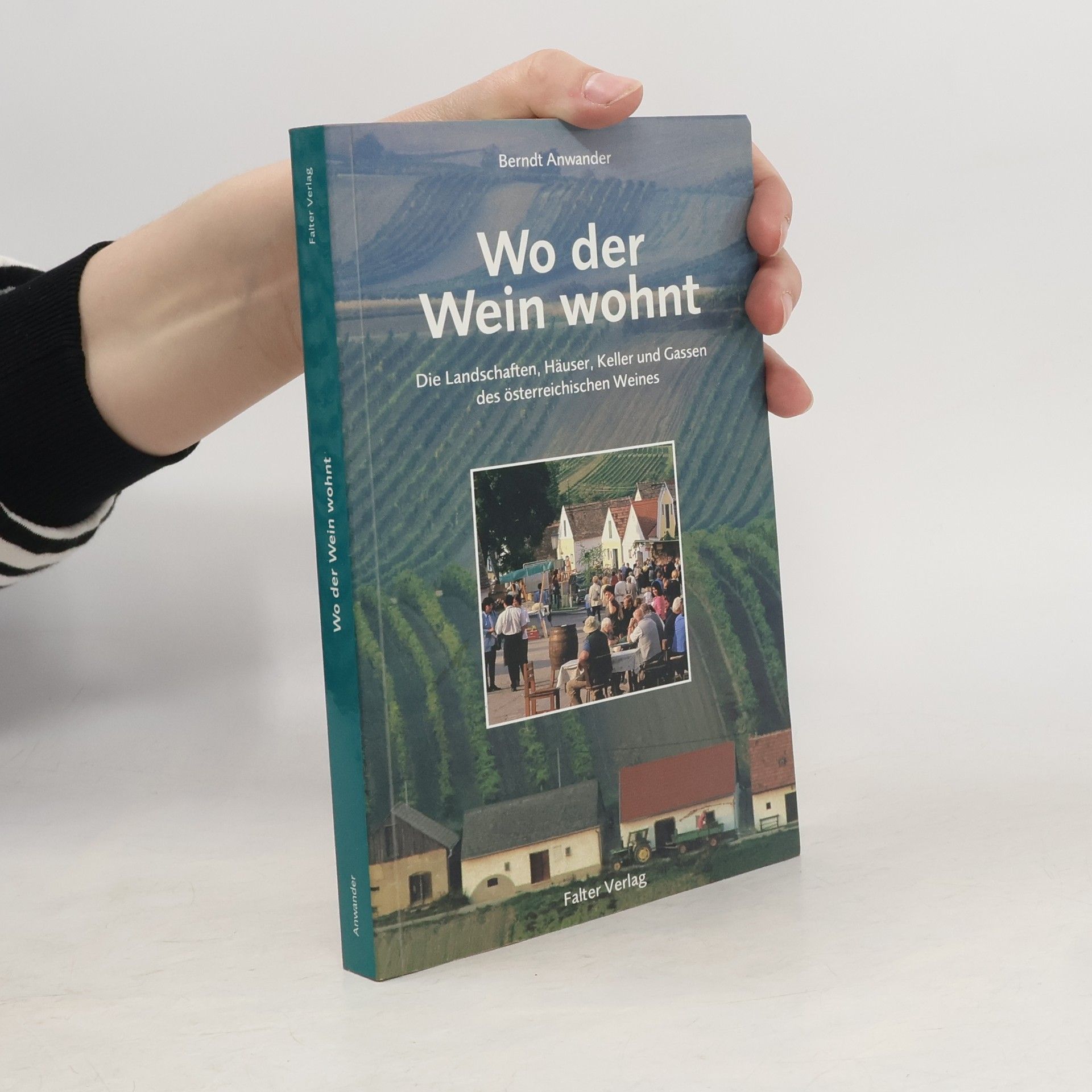Berndt Anwander Wo der Wein wohnt