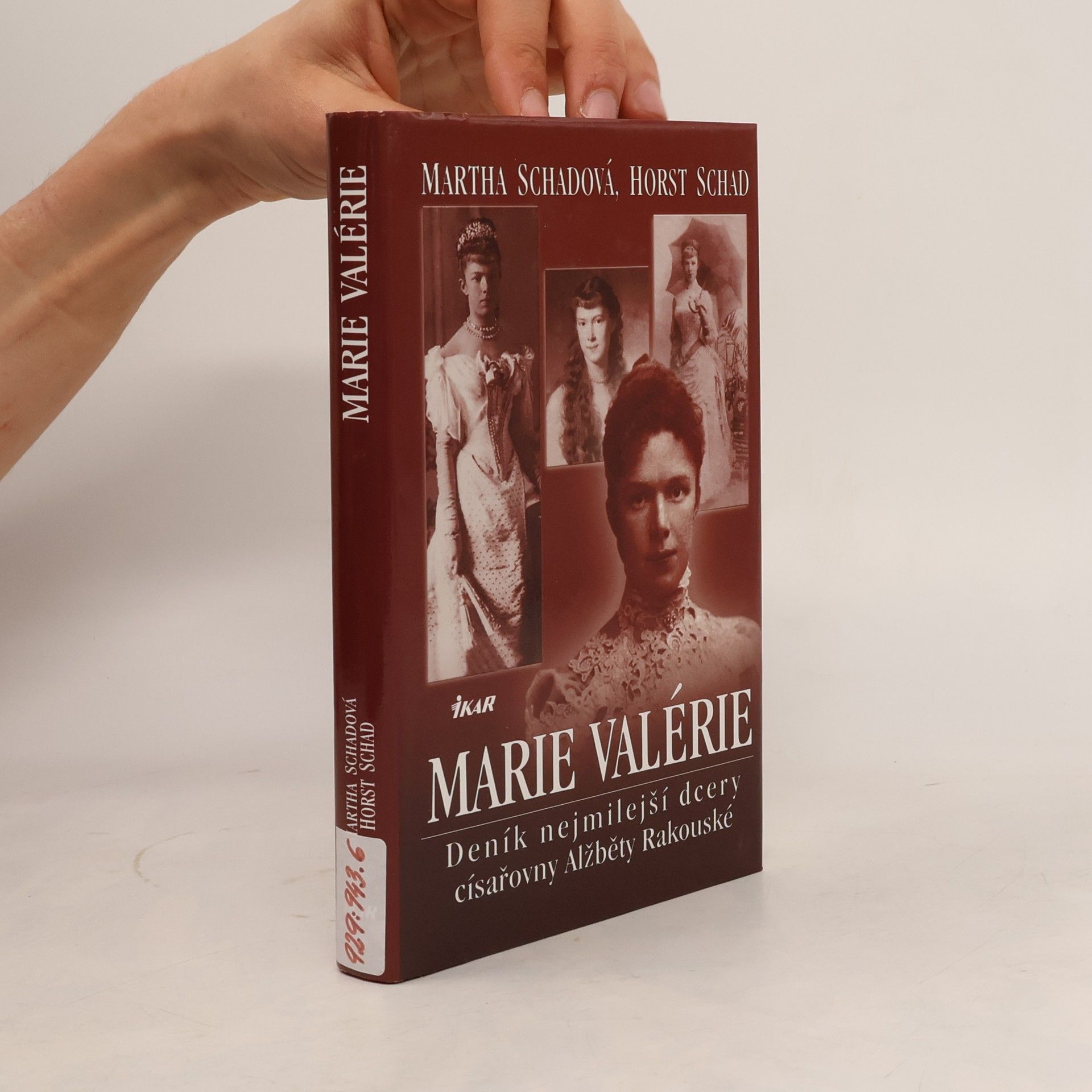 Horst Heinrich Schad Marie Valérie: Deník nejmilejší dcery císařovny Alžběty Rakouské