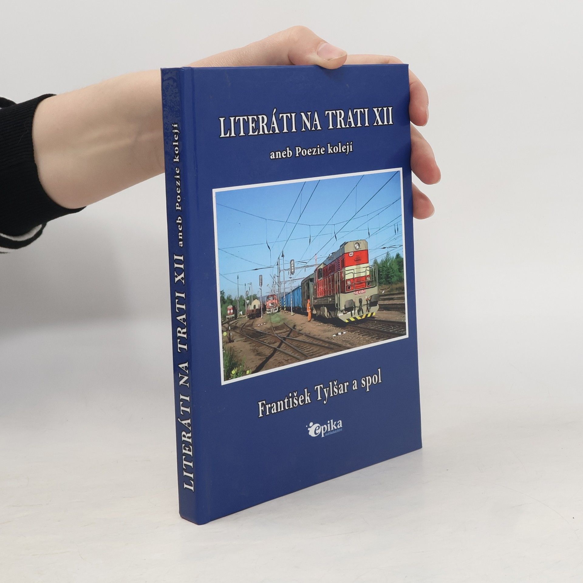 František Tylšar Literáti na trati XII aneb Poezie kolejí