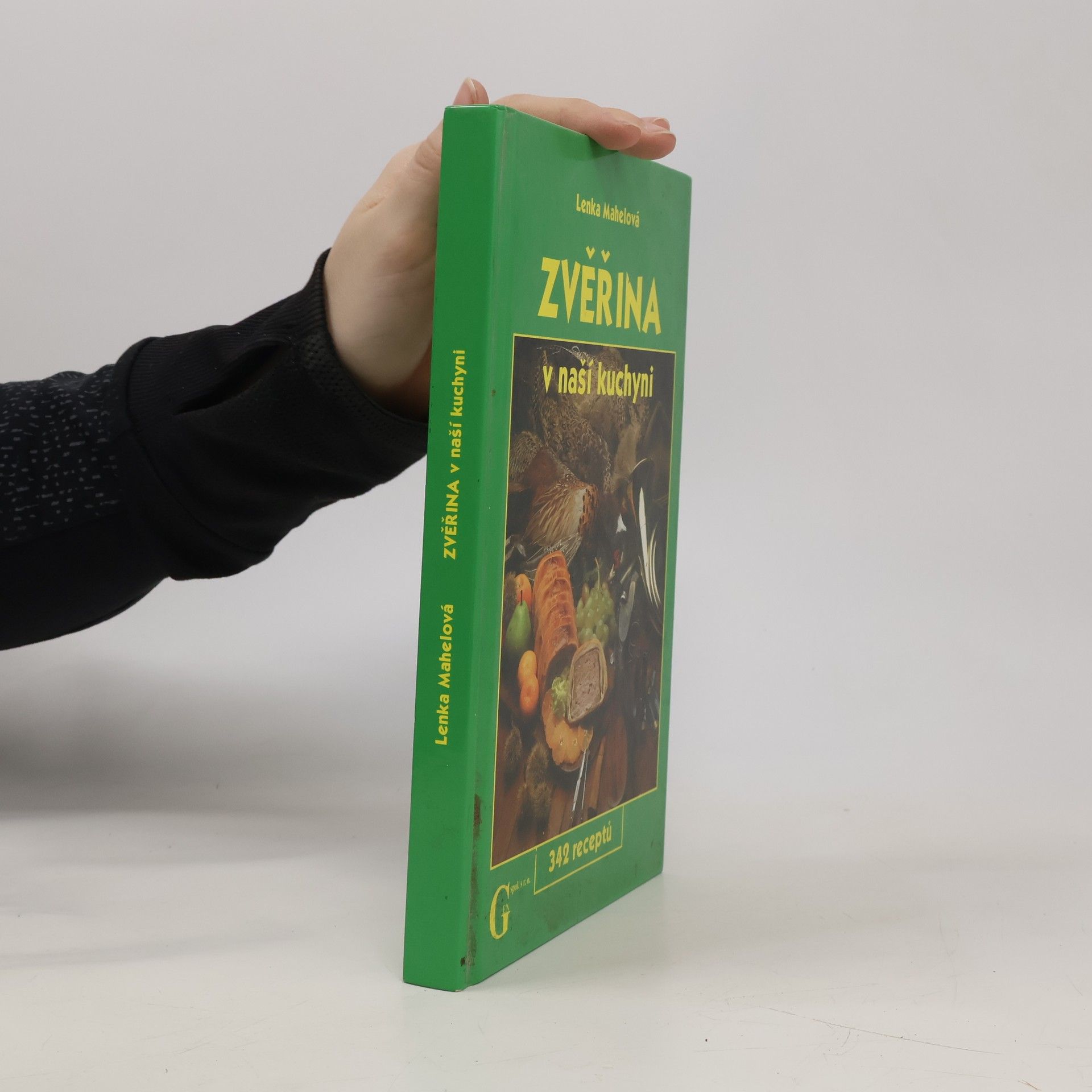 Lenka Mahelová Zvěřina v naší kuchyni - 342 receptů