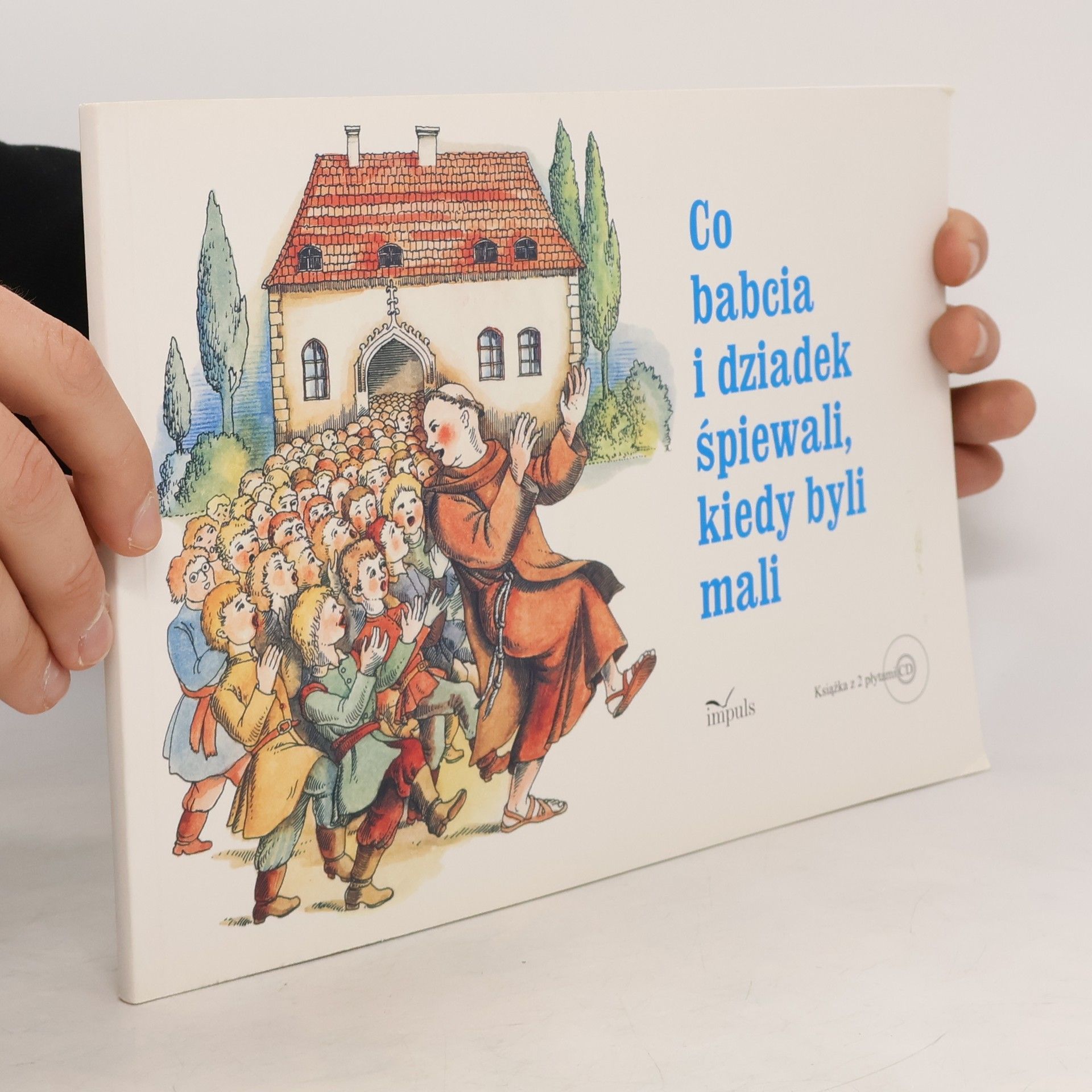 Katarzyna Zachwatowicz-Jasieńska Co babcia i dziadek spiewali kiedy byli mali + 2 CD