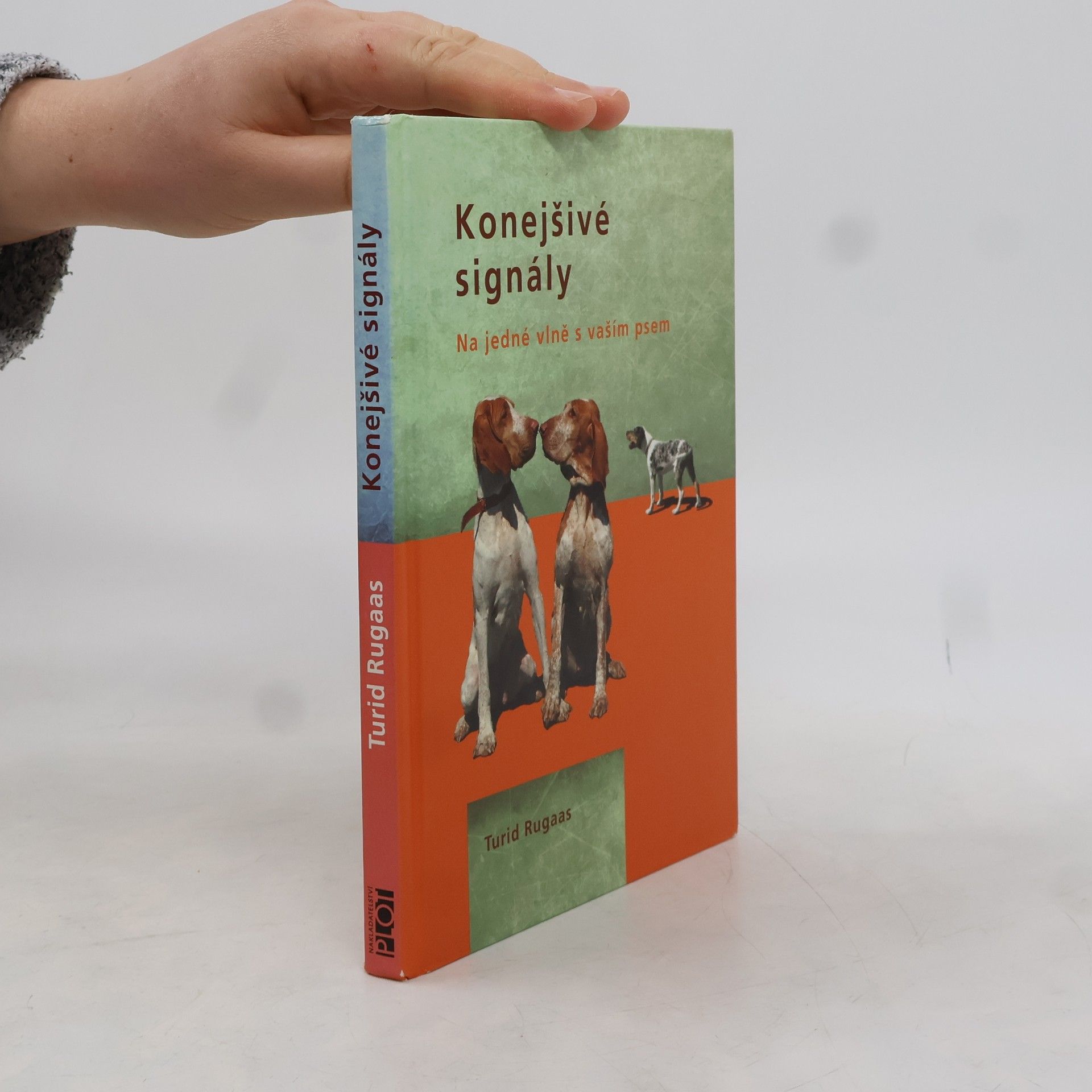 Turid Rugaas Konejšivé signály. Na jedné vlně s vaším psem