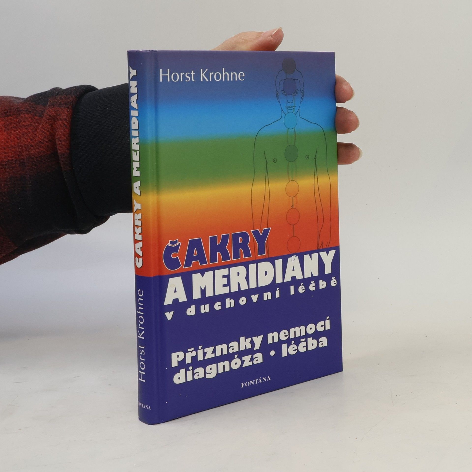 Horst Krohne Čakry a meridiány v duchovní léčbě