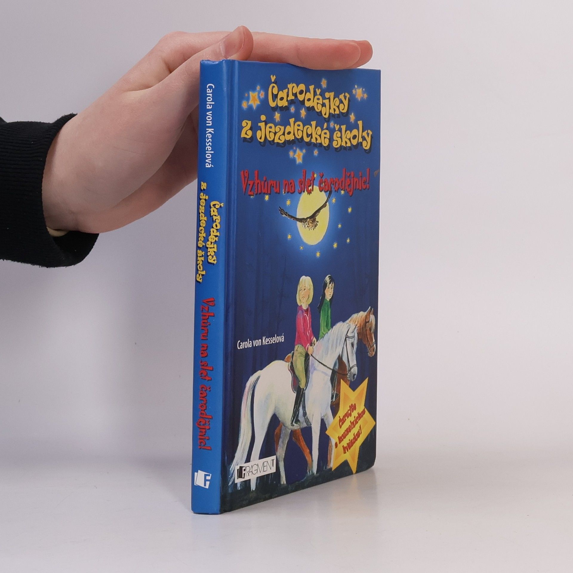 Carola von Kessel Čarodějky z jezdecké školy. Vzhůru na slet čarodějnic!