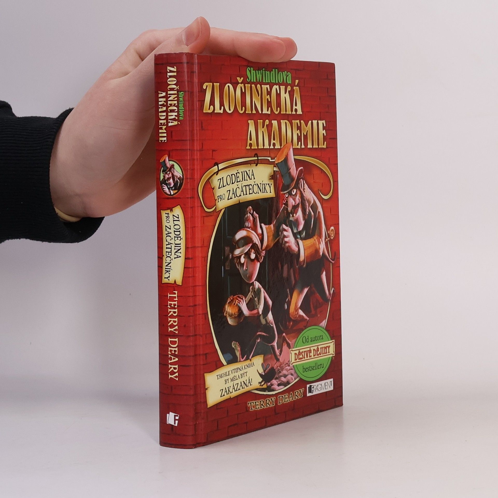 Terry Deary Shwindlova zločinecká akademie. Zlodějina pro začátečníky
