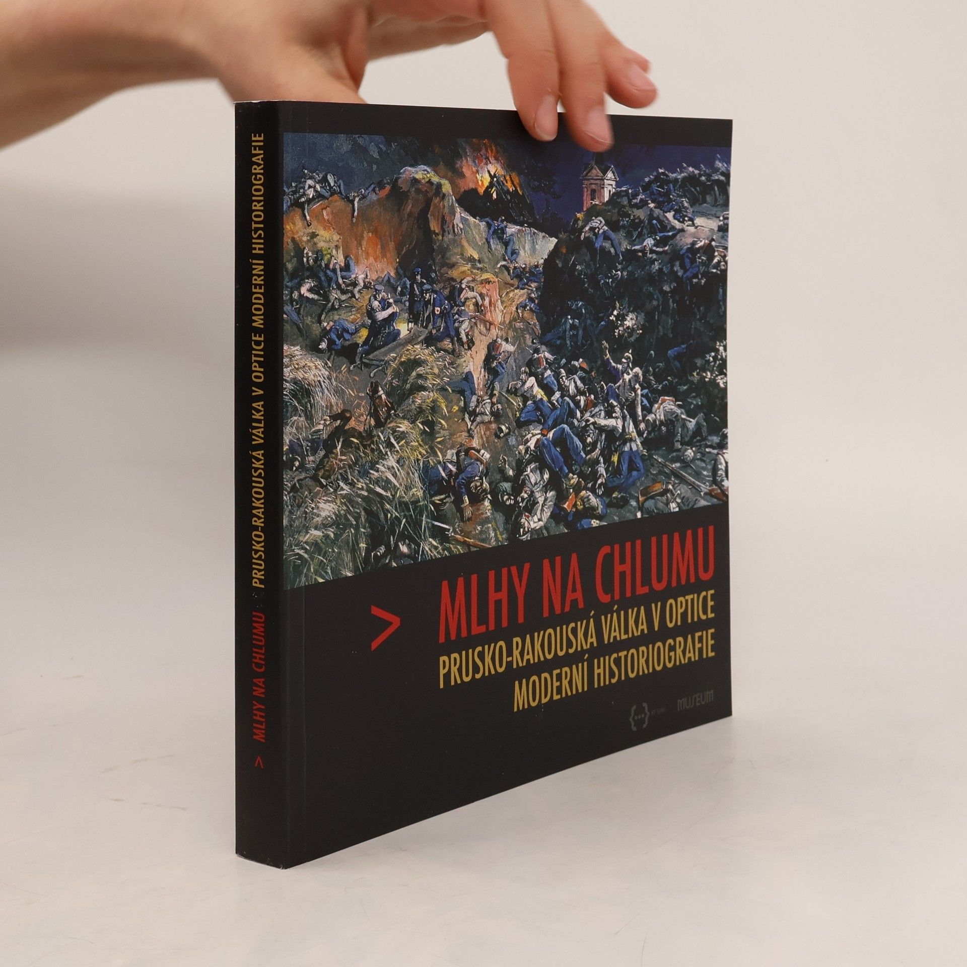 Mlhy na Chlumu: Prusko-rakouská válka v optice moderní historiografie