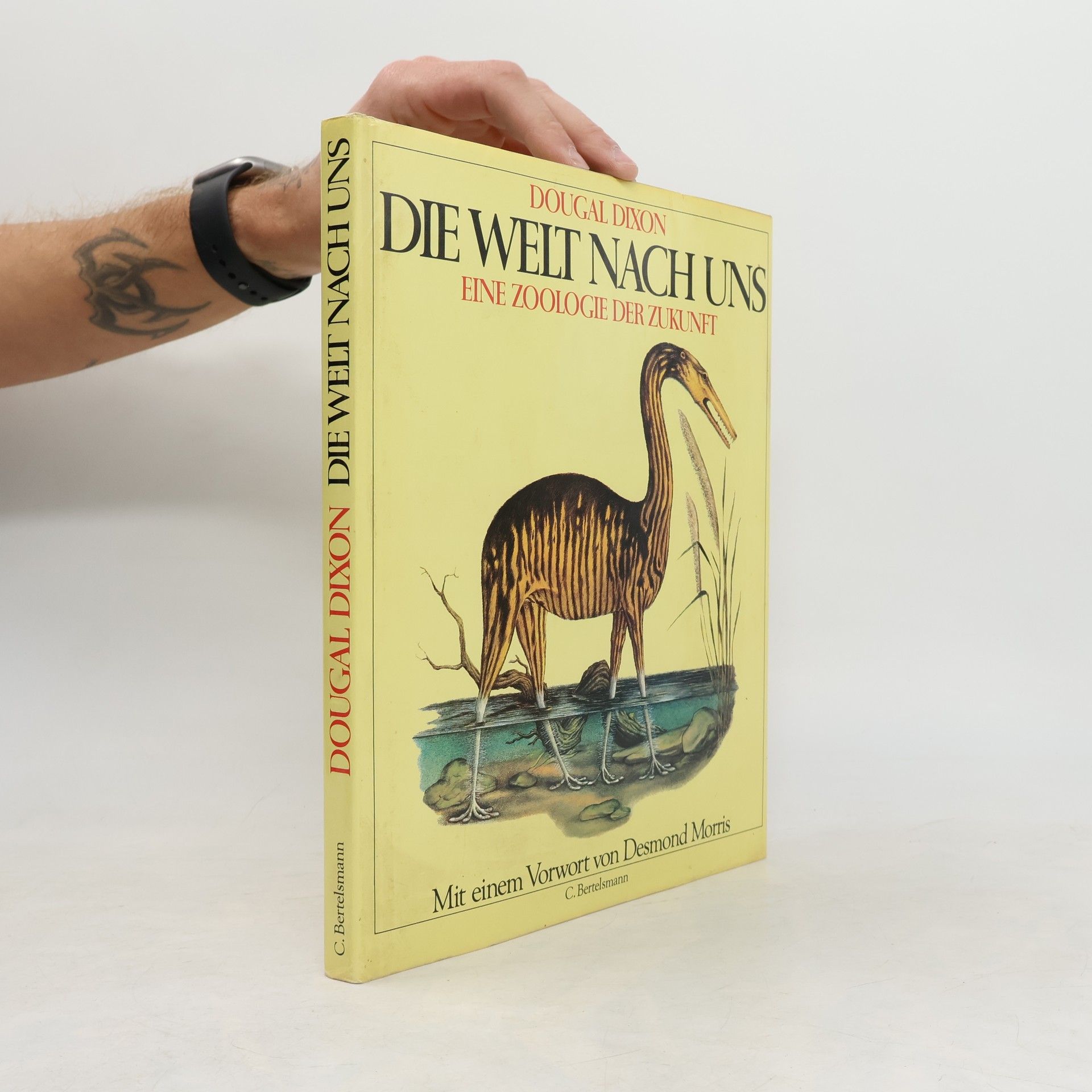 Dougal Dixon Die Welt nach uns : eine Zoologie der Zukunft