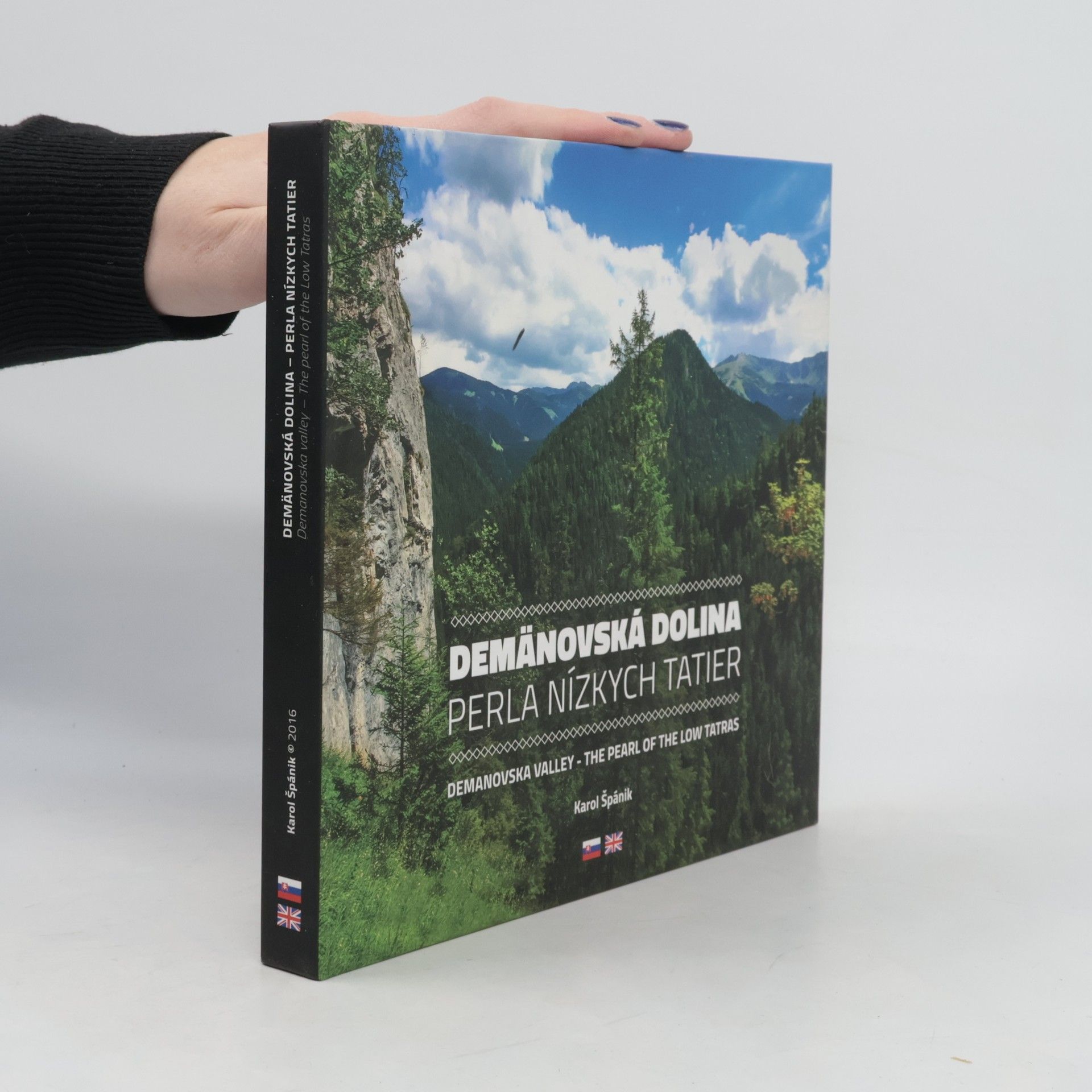 Karol Špánik Demänovská dolina: Perla Nízkych Tatier/ Demanovska Valley: The Pearl of the Low Tatras
